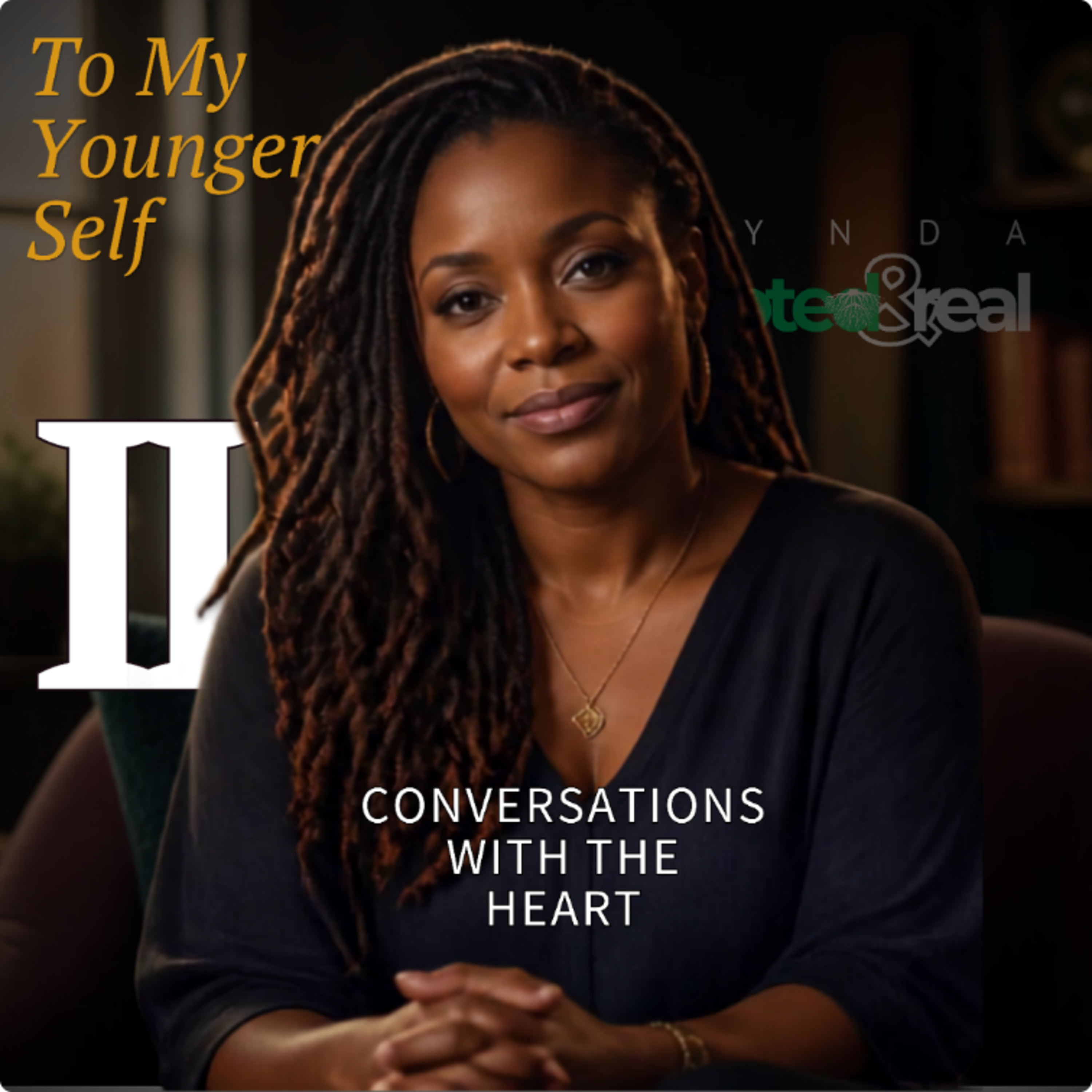 To My Younger Self: Conversations with the Heart - Part 2