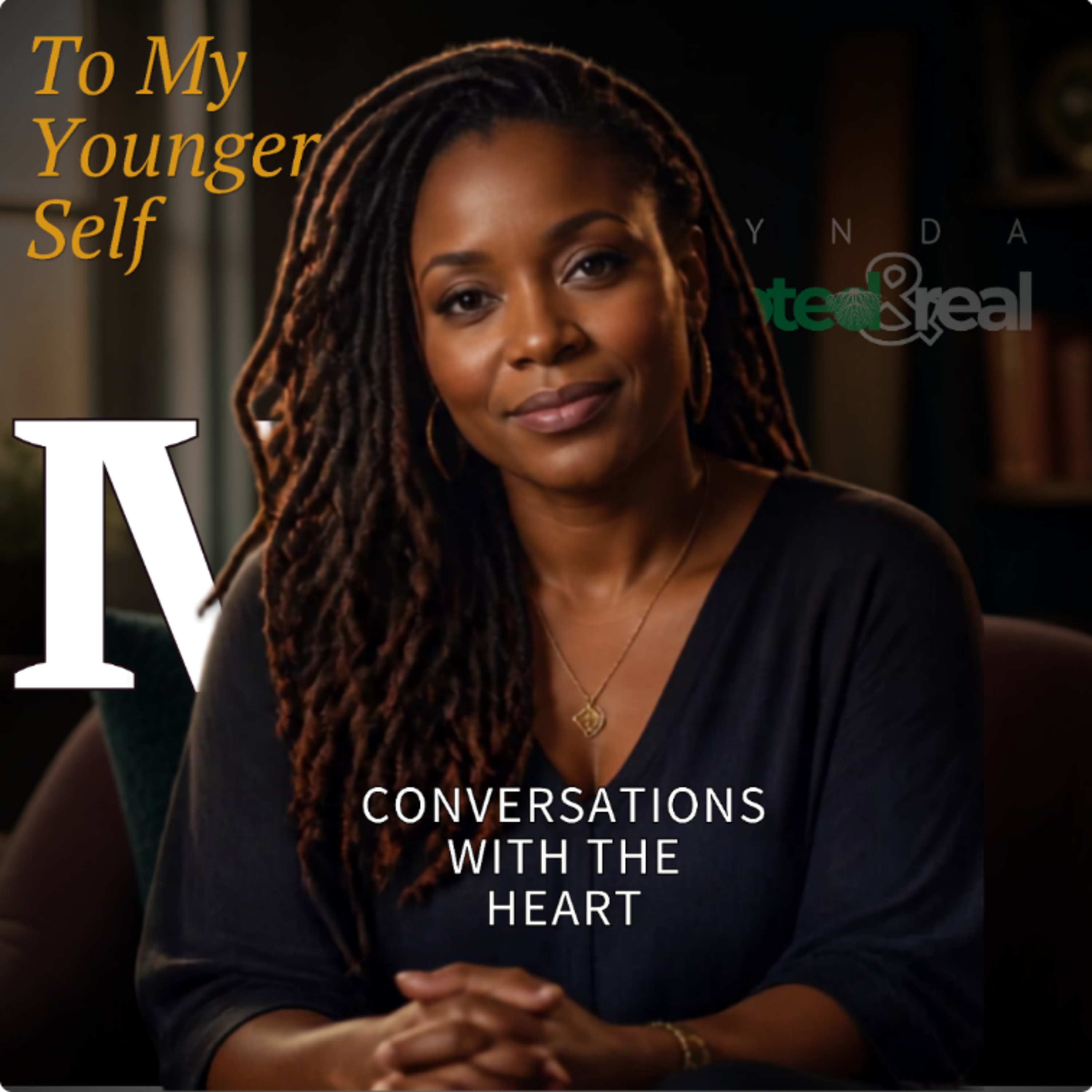 To My Younger Self: Conversations with the Heart - Part 4