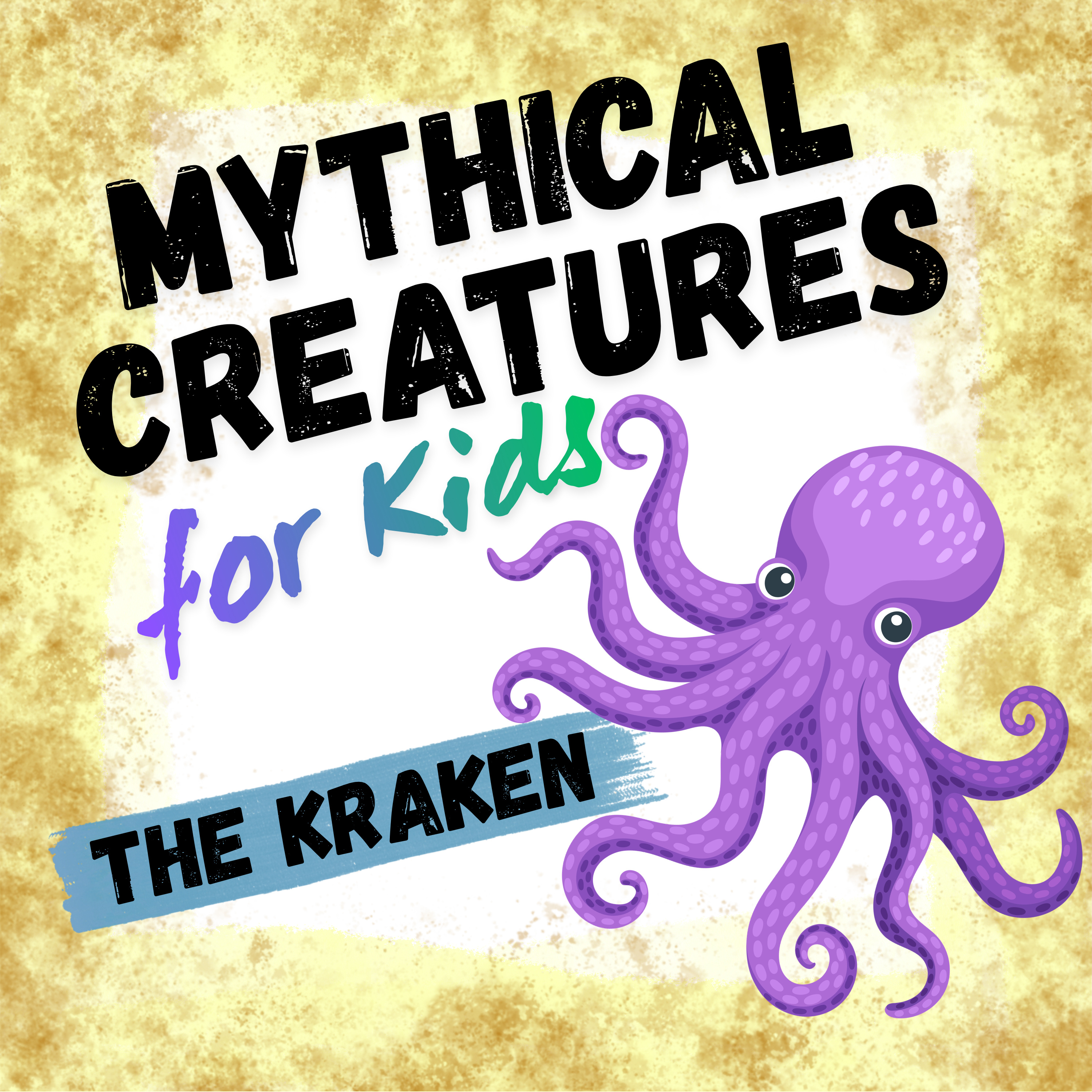 The Kraken: The Giant Sea Monster! Mythical Creatures for Kids episode artwork