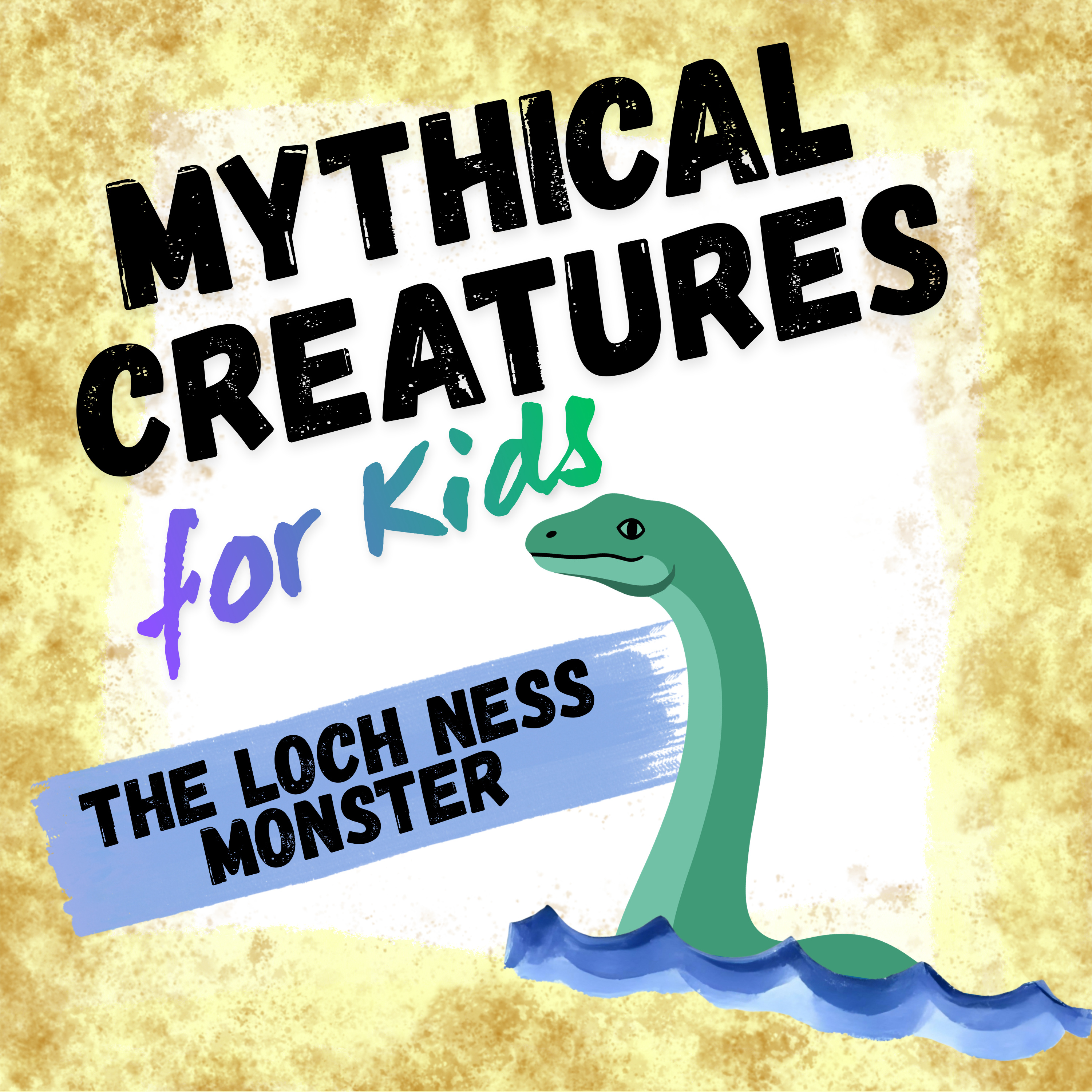 The Loch Ness Monster: Mythical Creatures for Kids episode artwork