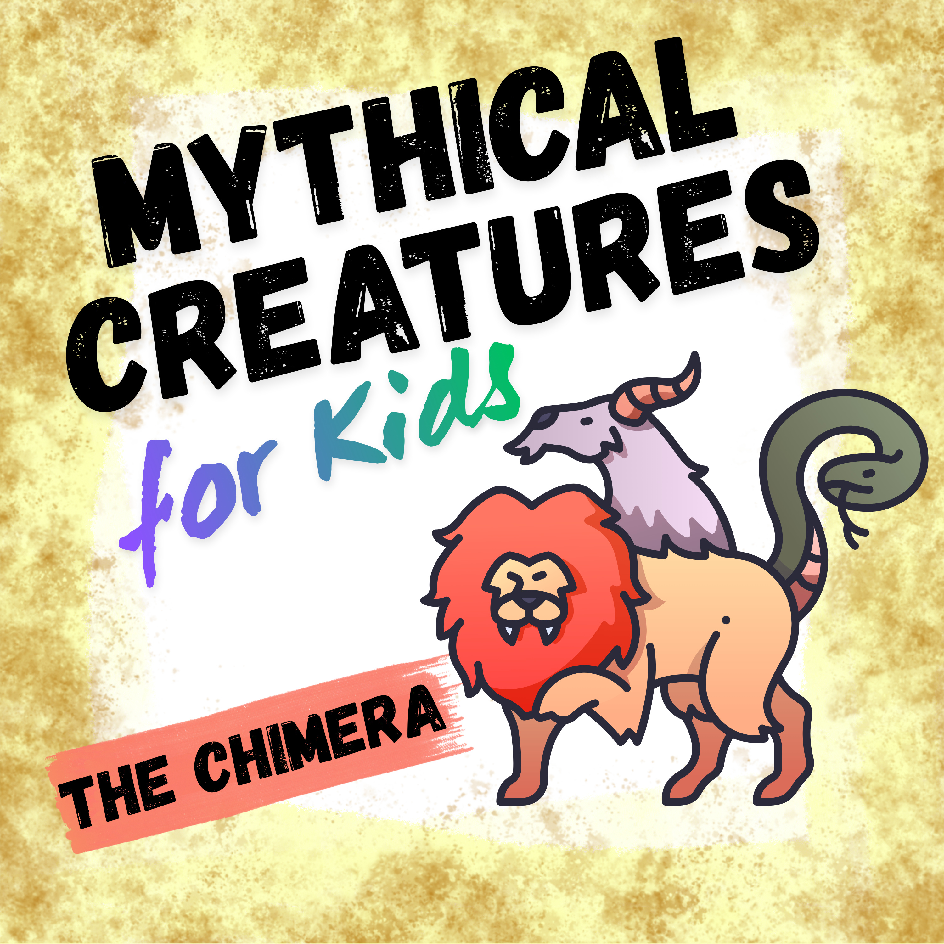 The Chimera: Mythical Creatures for Kids episode artwork