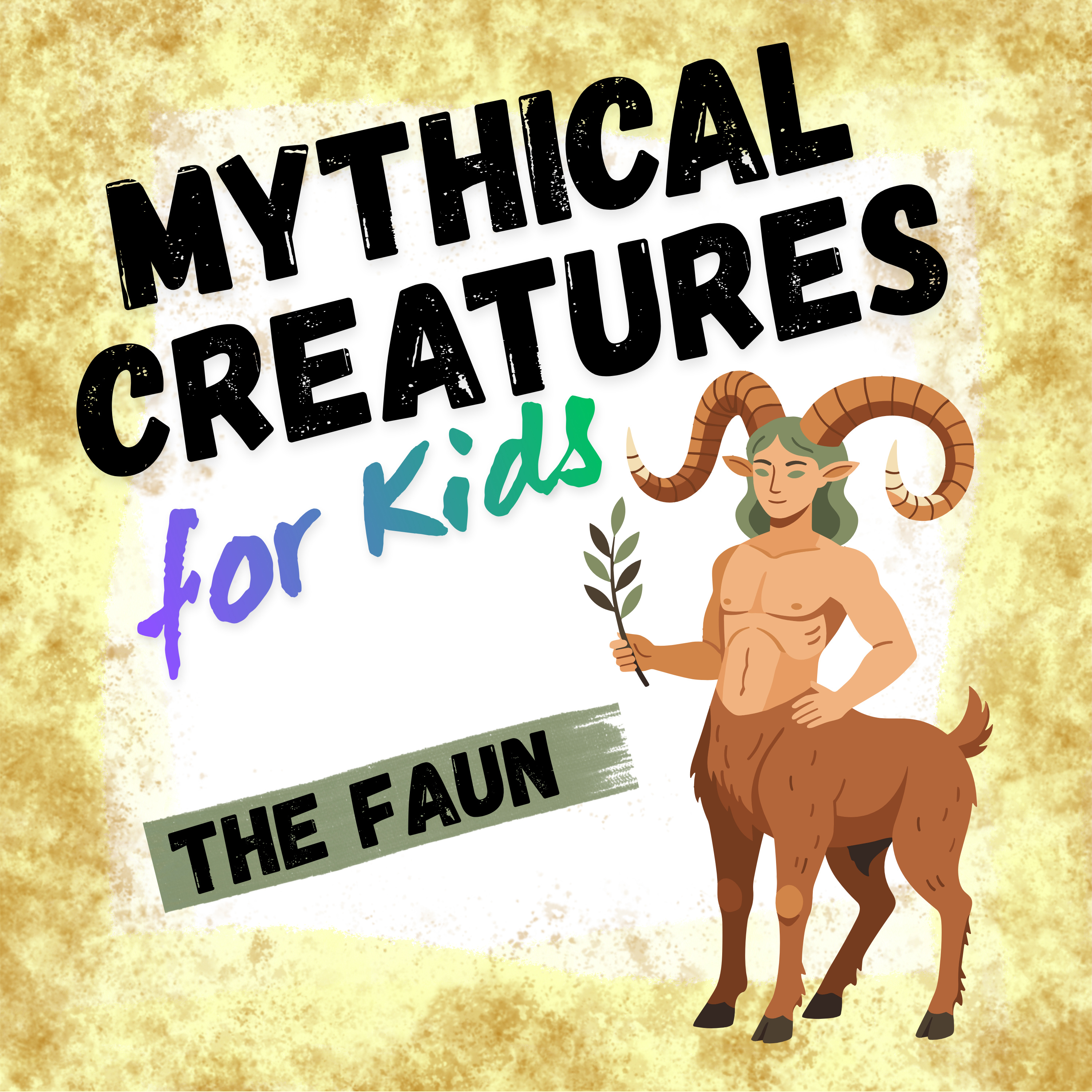 The Faun: Mythical Creatures for Kids episode artwork