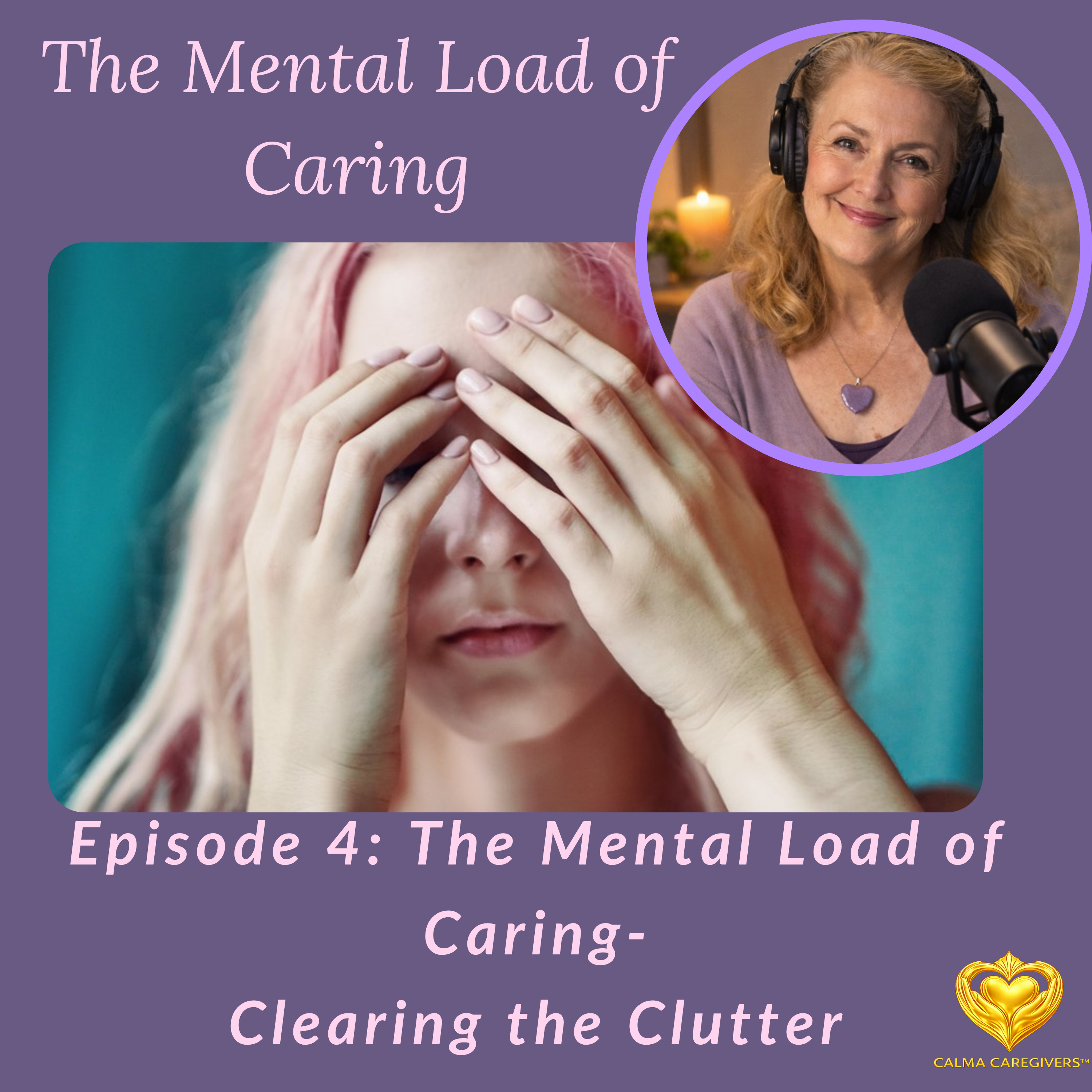 The Mental Load of Caring – Clearing the Clutter episode artwork
