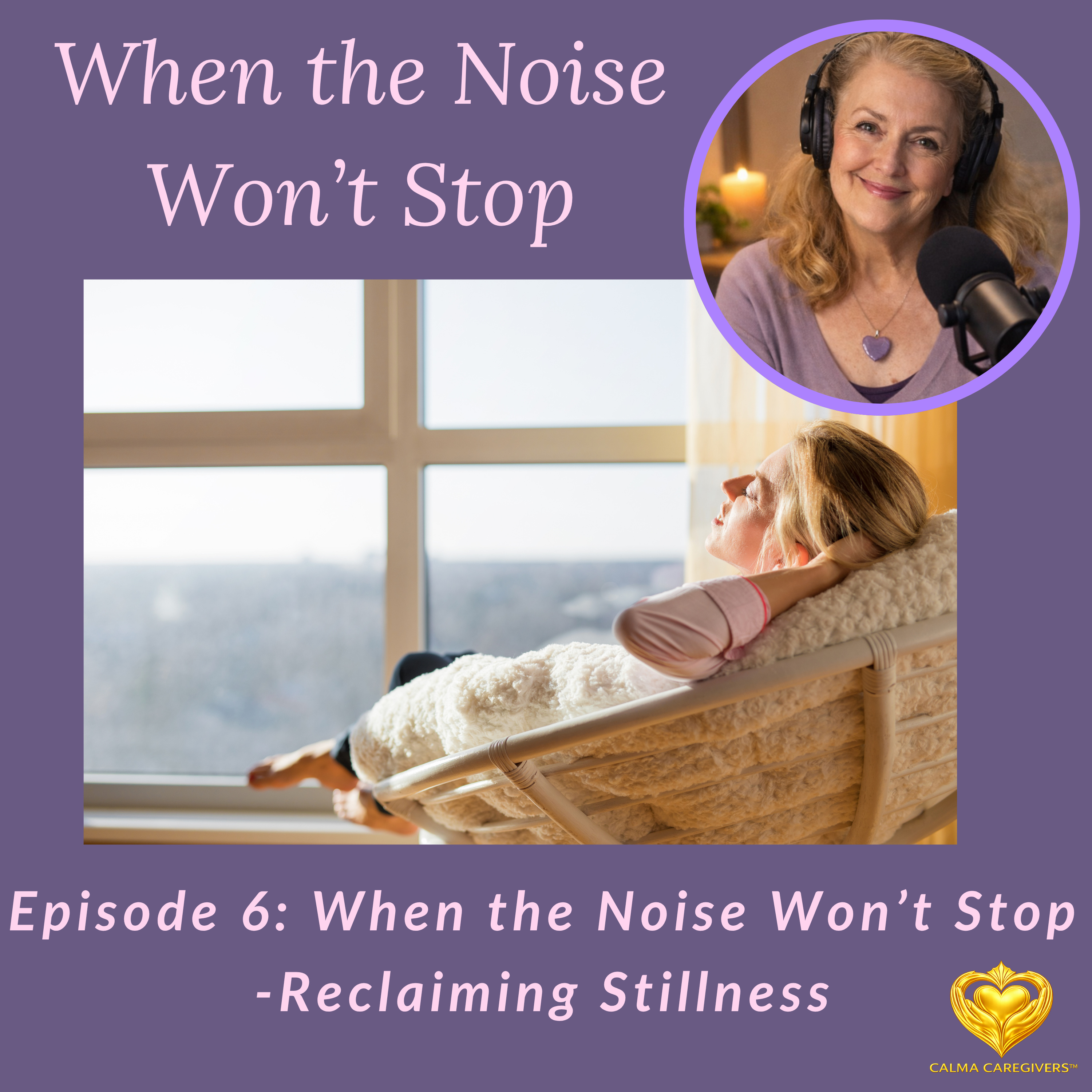 When the Noise Won’t Stop – Reclaiming Stillness episode artwork