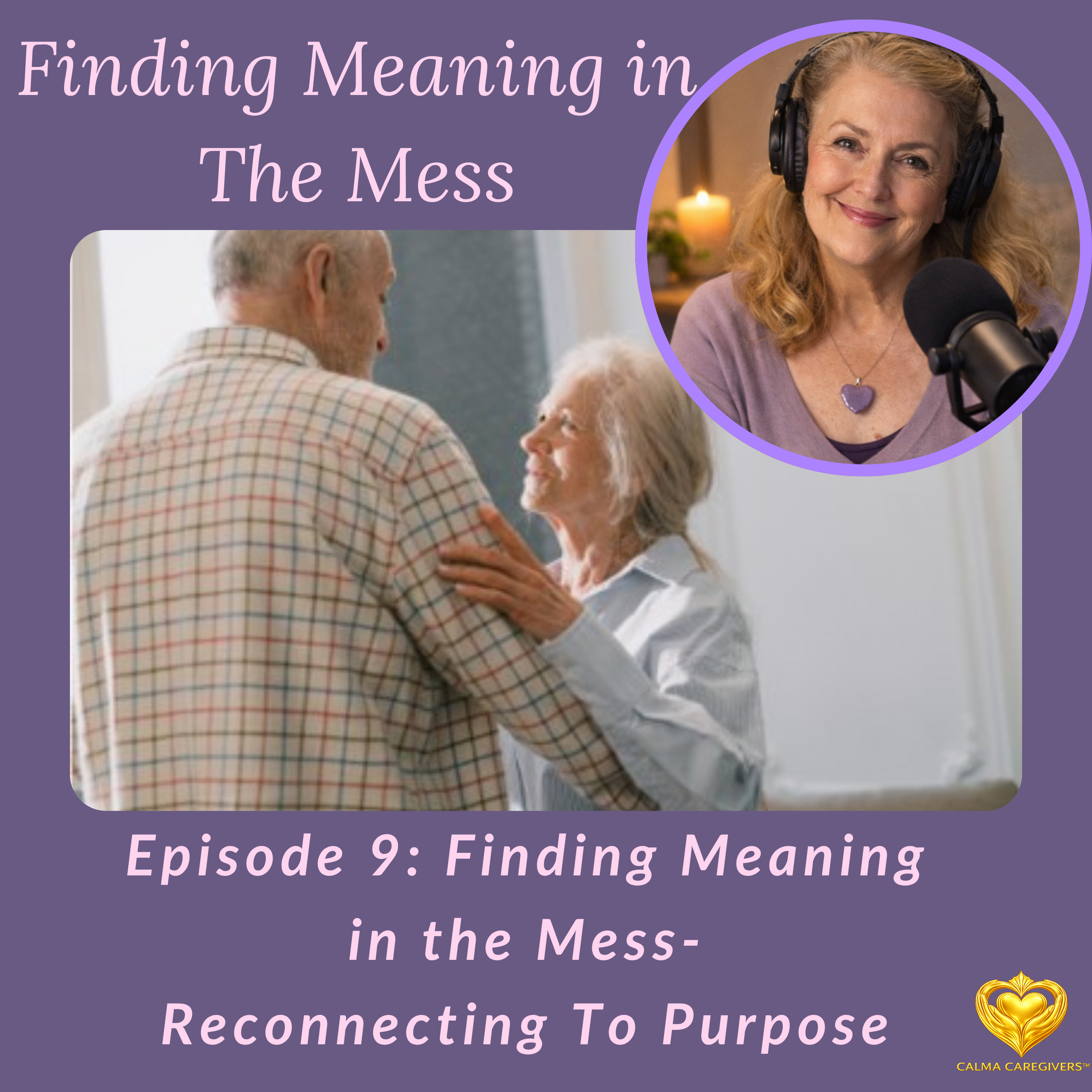 Finding Meaning in the Mess – Reconnecting to Purpose episode artwork