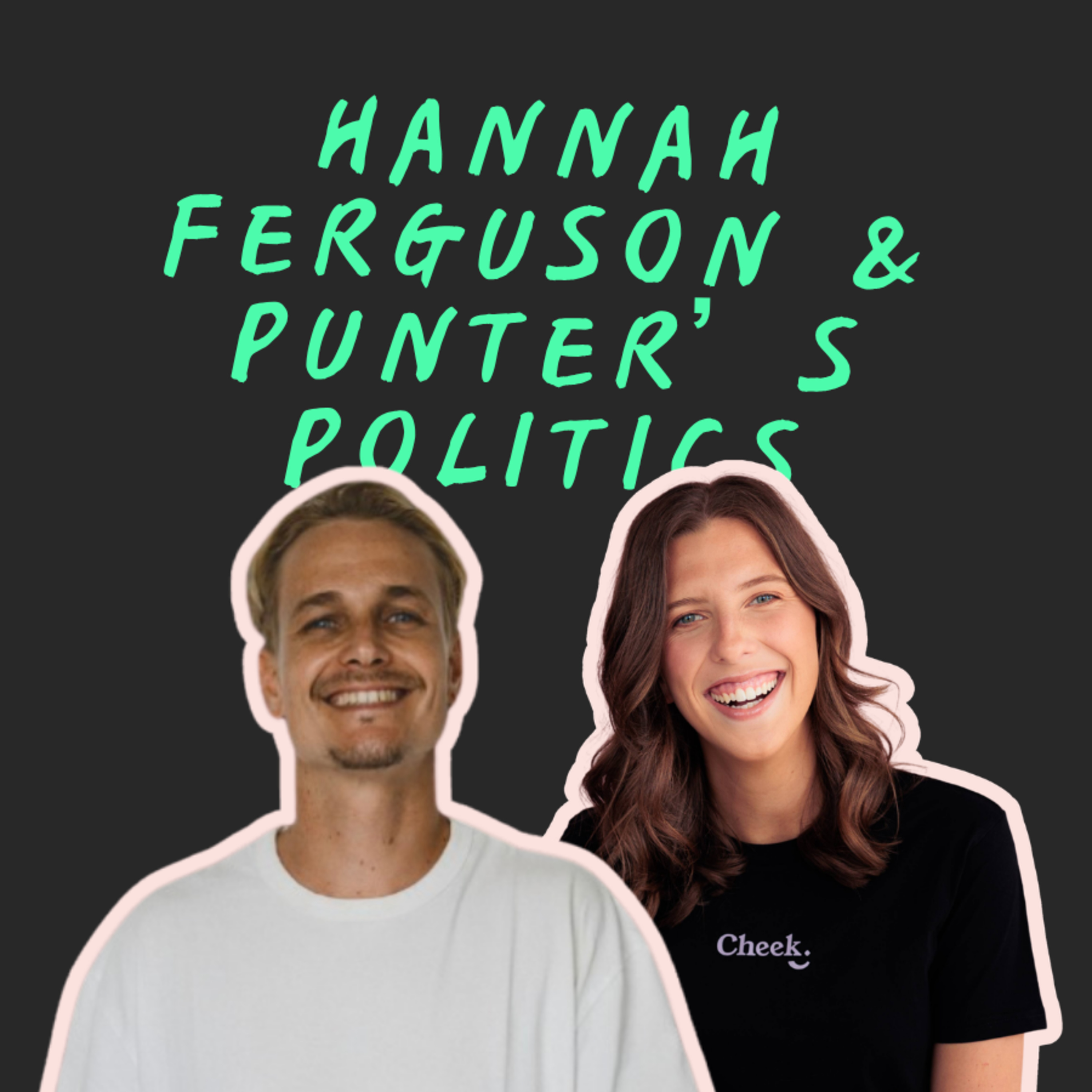 Hannah Ferguson & Punter's Politics episode artwork