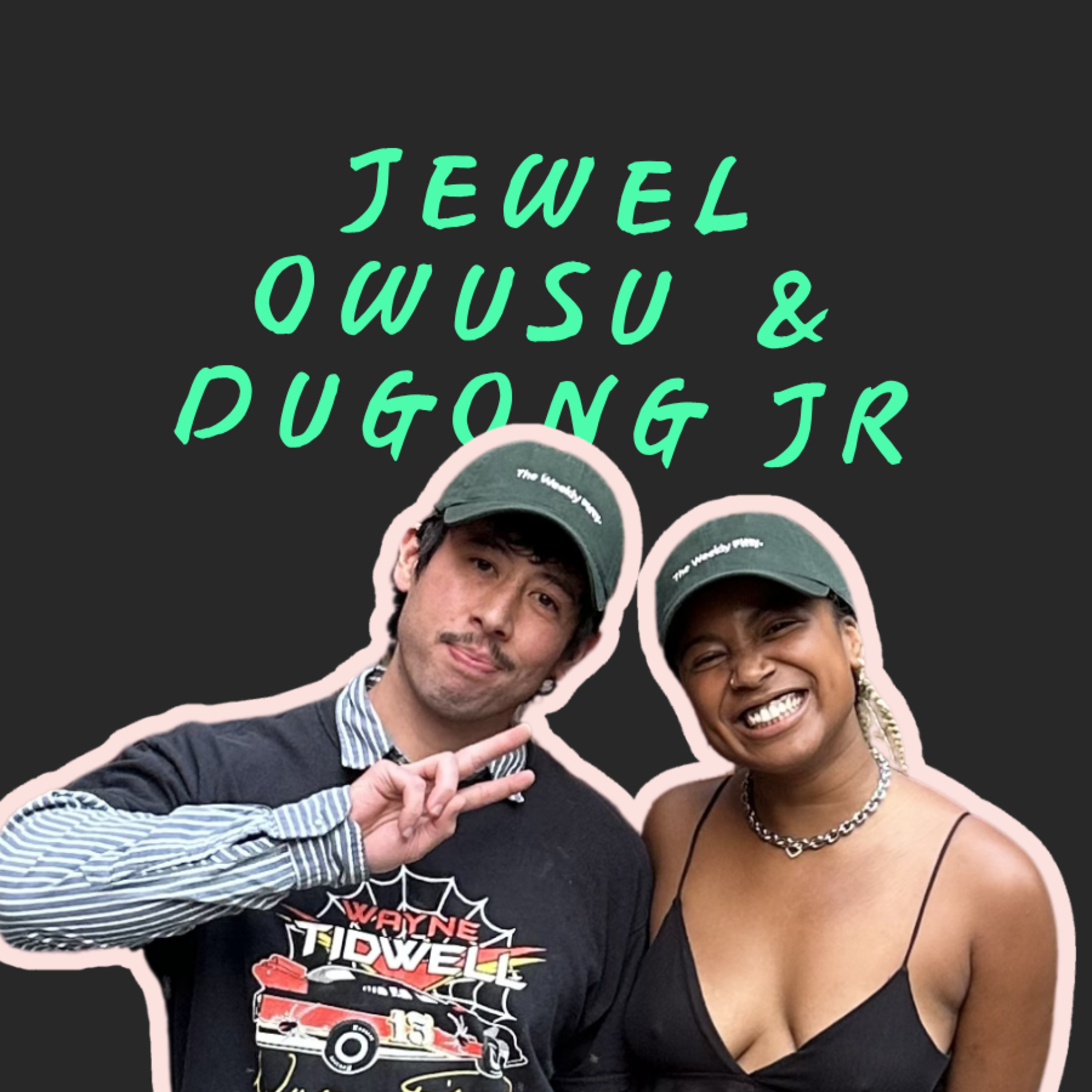 Jewel Owusu & Dugong Jr episode artwork