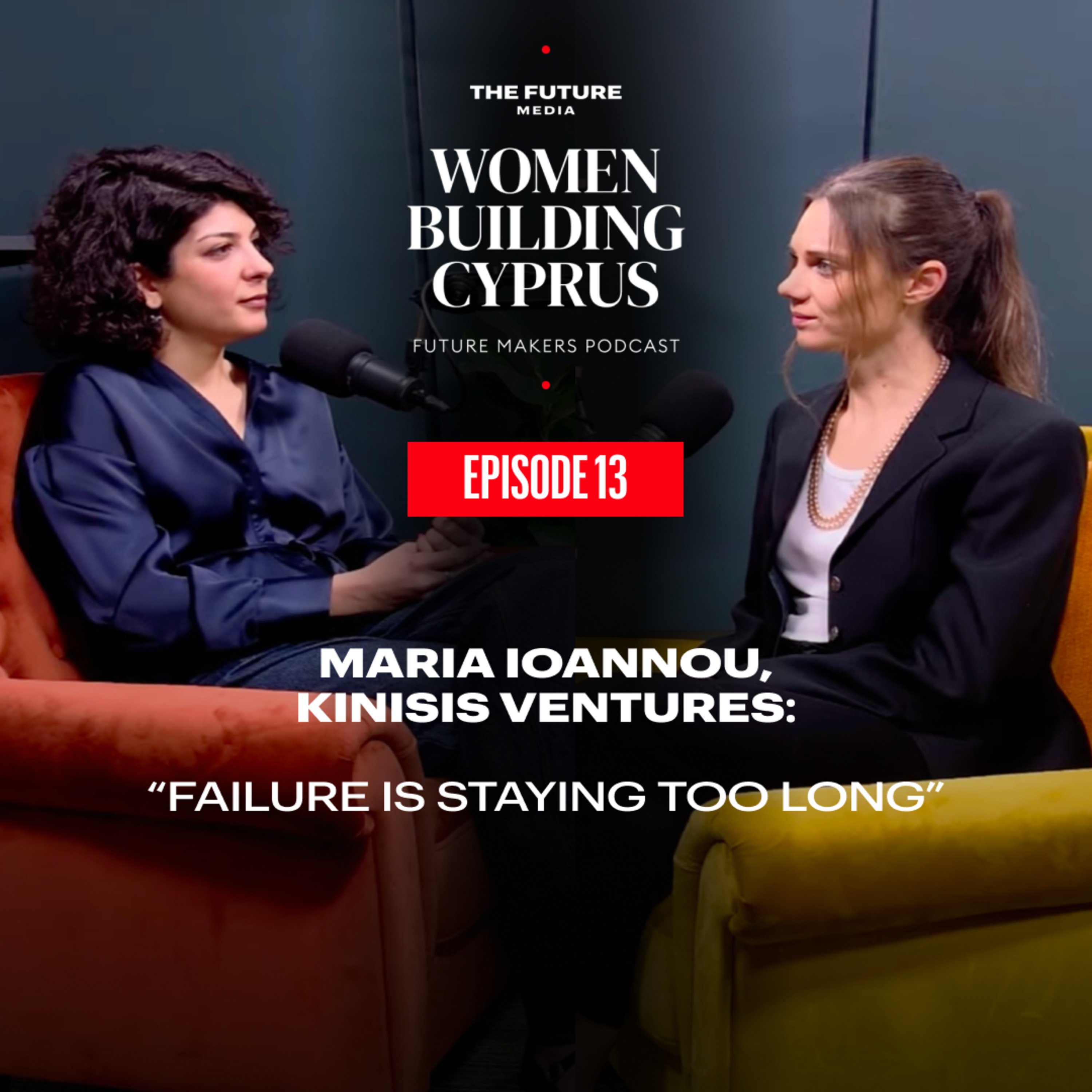 Maria Ioannou: “Failure Is Staying Too Long” on Confidence, Exposure, and Venture Capital