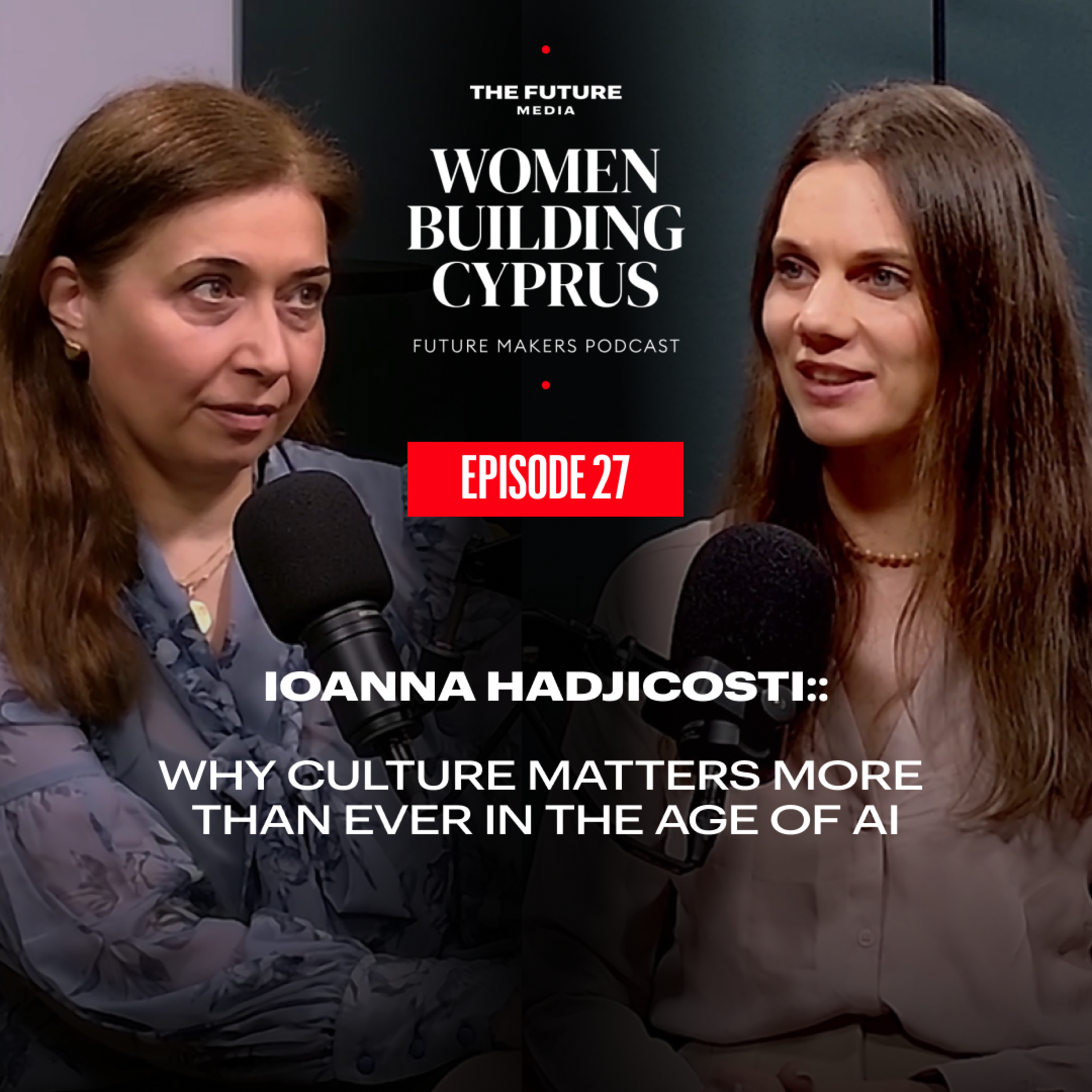 Women Building Cyprus: We Treat Culture Like A Luxury. That’s The Biggest Mistake I Ioanna Hadjicosti