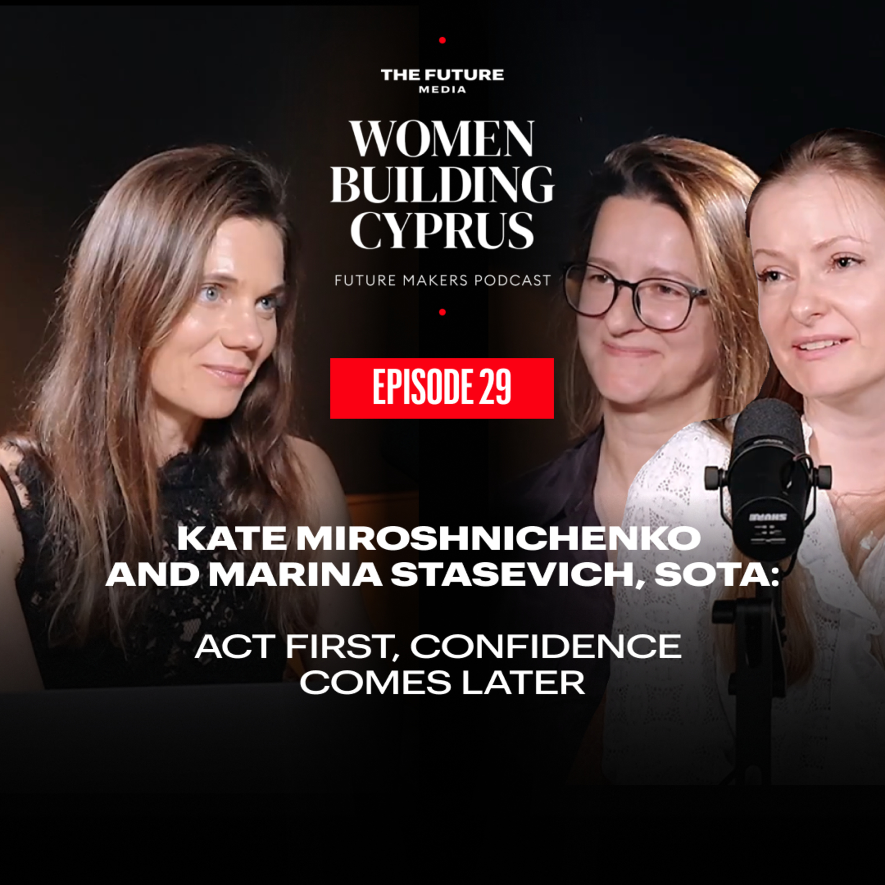 Women Building Cyprus: Act First. Confidence Comes Later | Ekaterina Miroshnichenko & Marina Stasevich