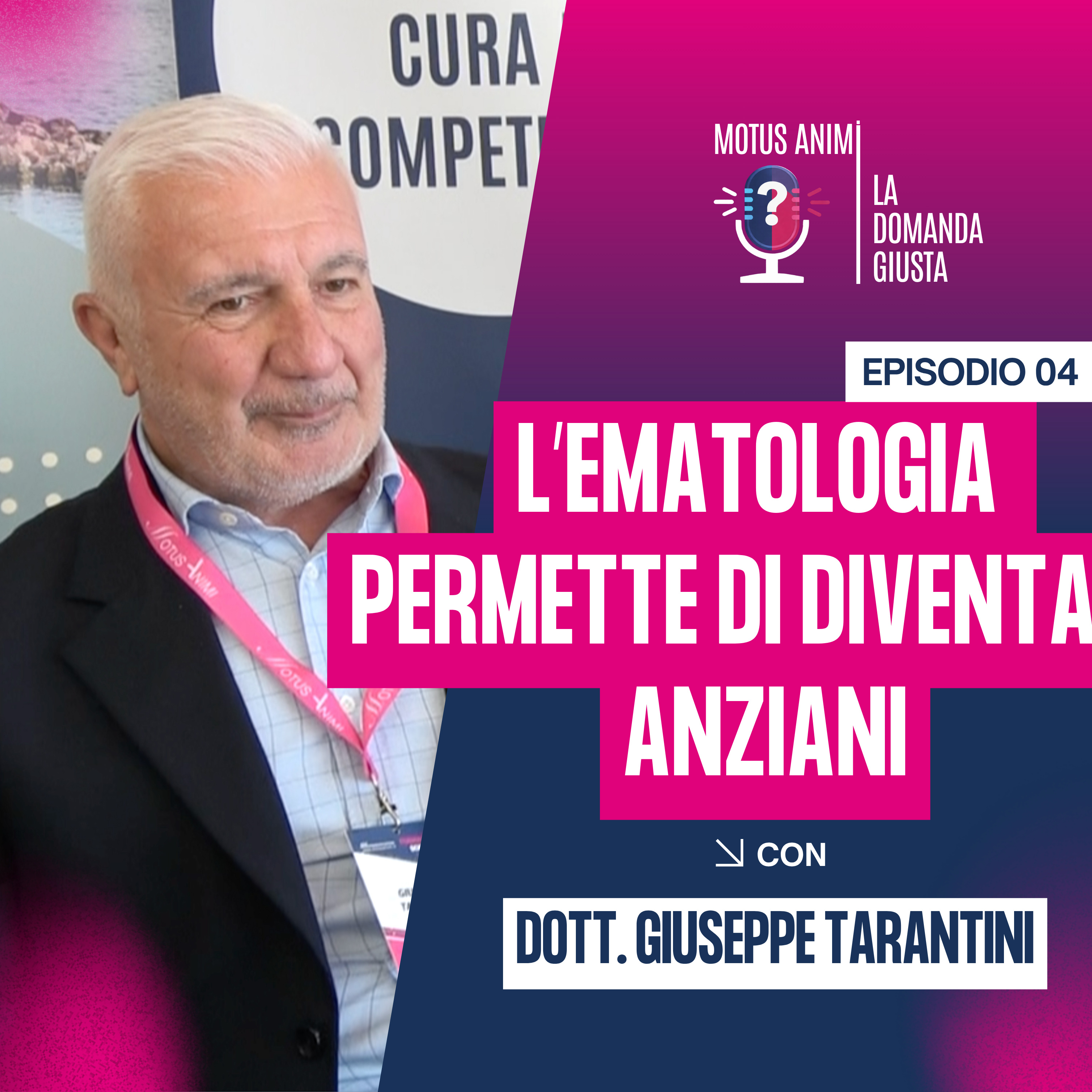 L’ematologia fa vivere più a lungo: cosa cambia davvero nei pazienti anziani | Dott. Giuseppe Tarantini episode artwork