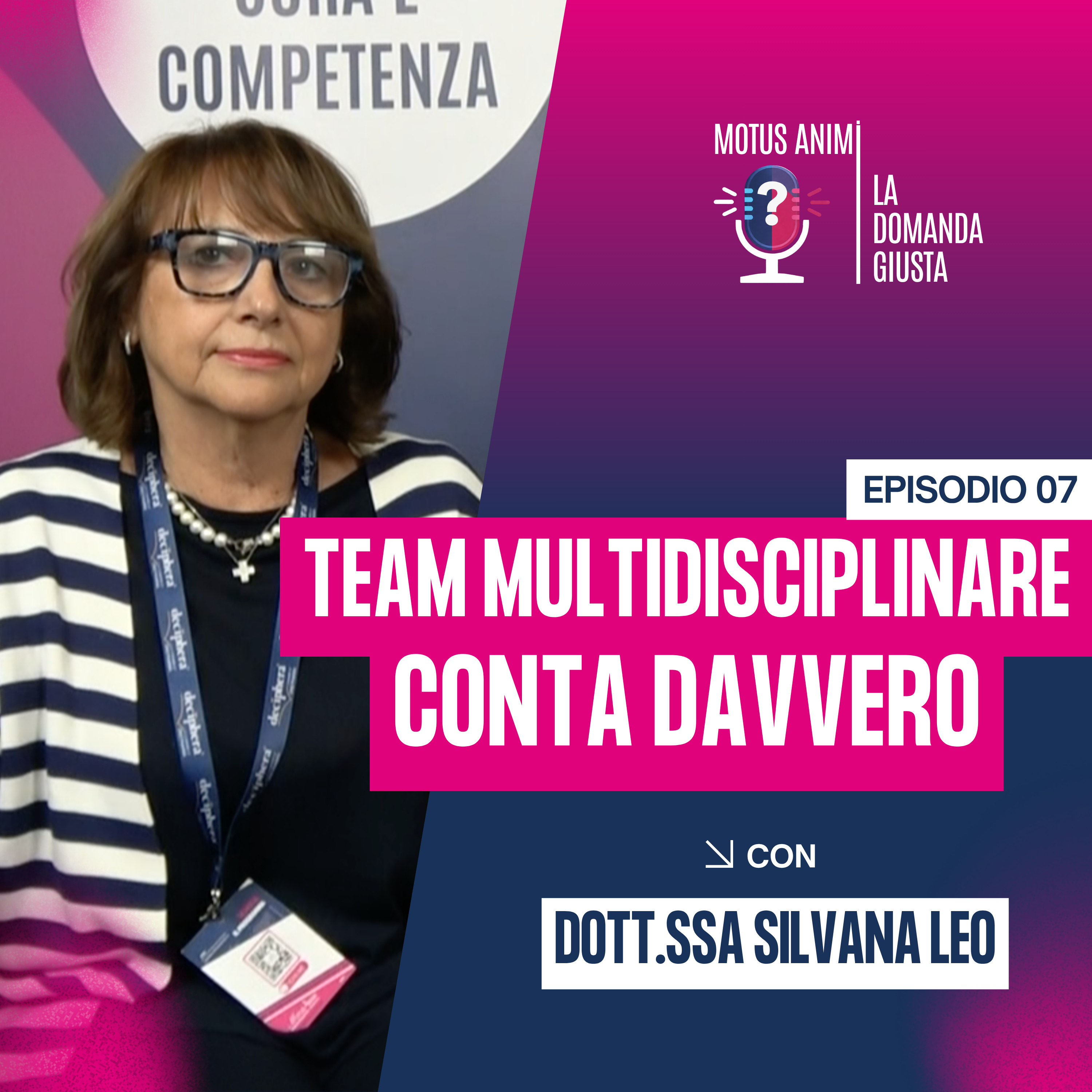 I team multidisciplinari aumentano la sopravvivenza? Cosa cambia in oncologia | Dott.ssa Silvana Leo episode artwork