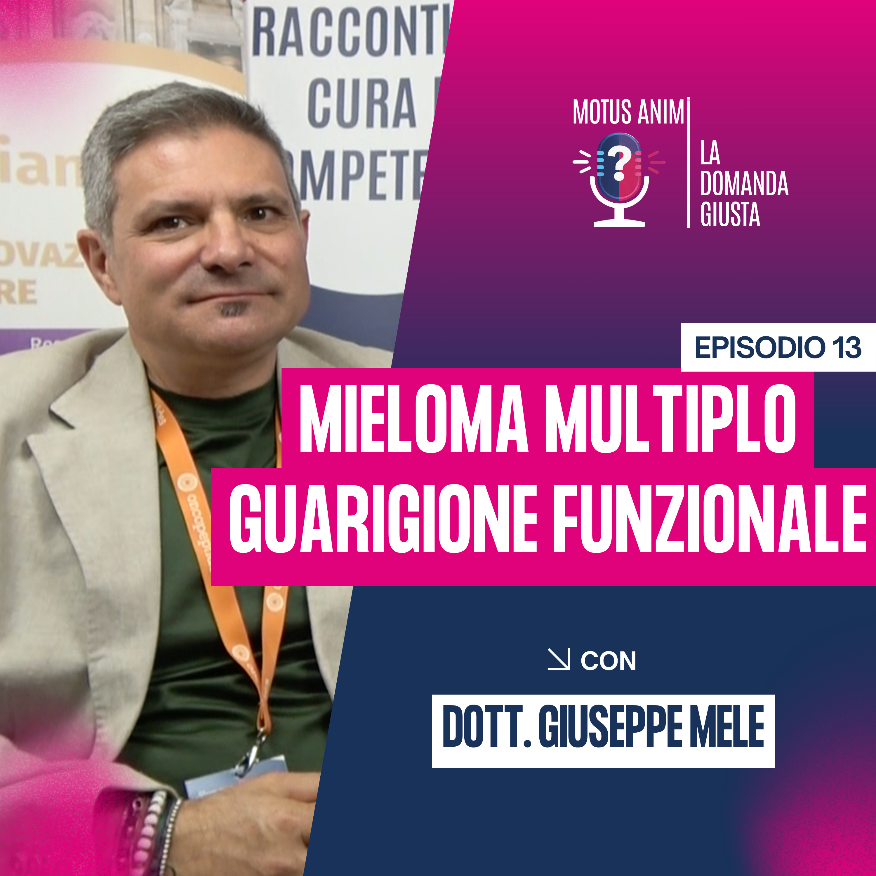 Mieloma multiplo: la rivoluzione delle nuove quadruplette | Dott. Giuseppe Mele episode artwork