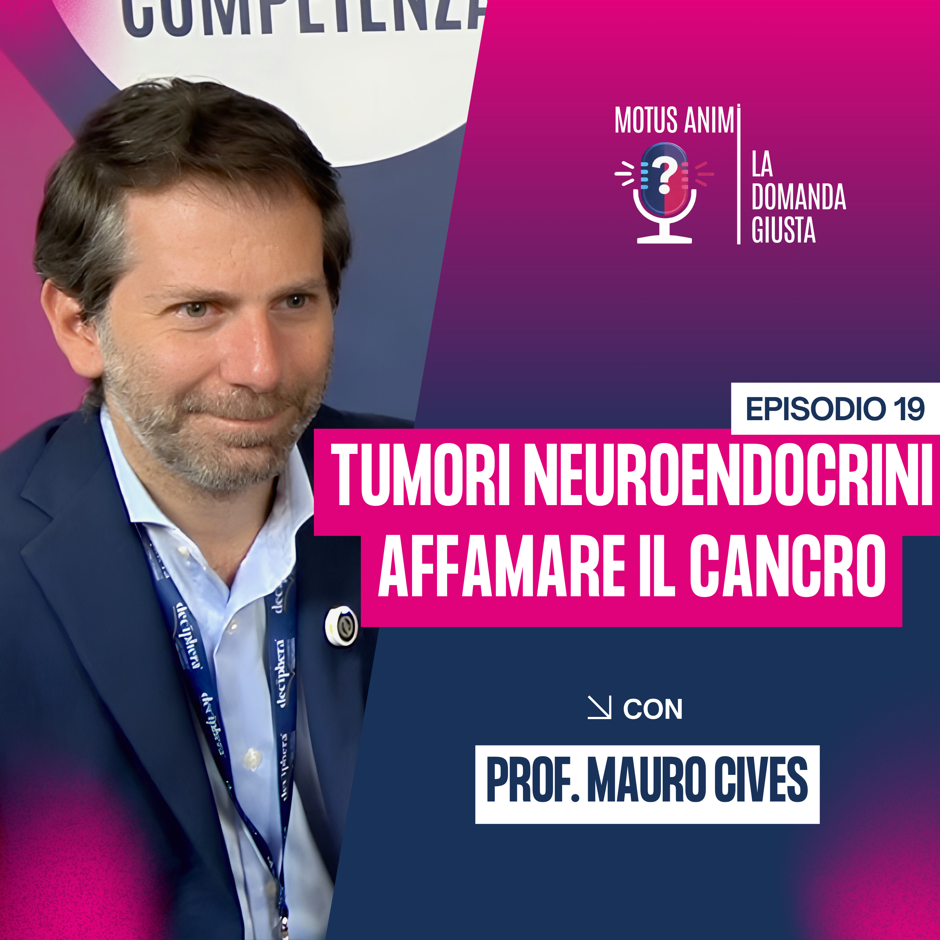 È possibile affamare il cancro? Le nuove terapie nei tumori neuroendocrini | Prof. Mauro Cives episode artwork