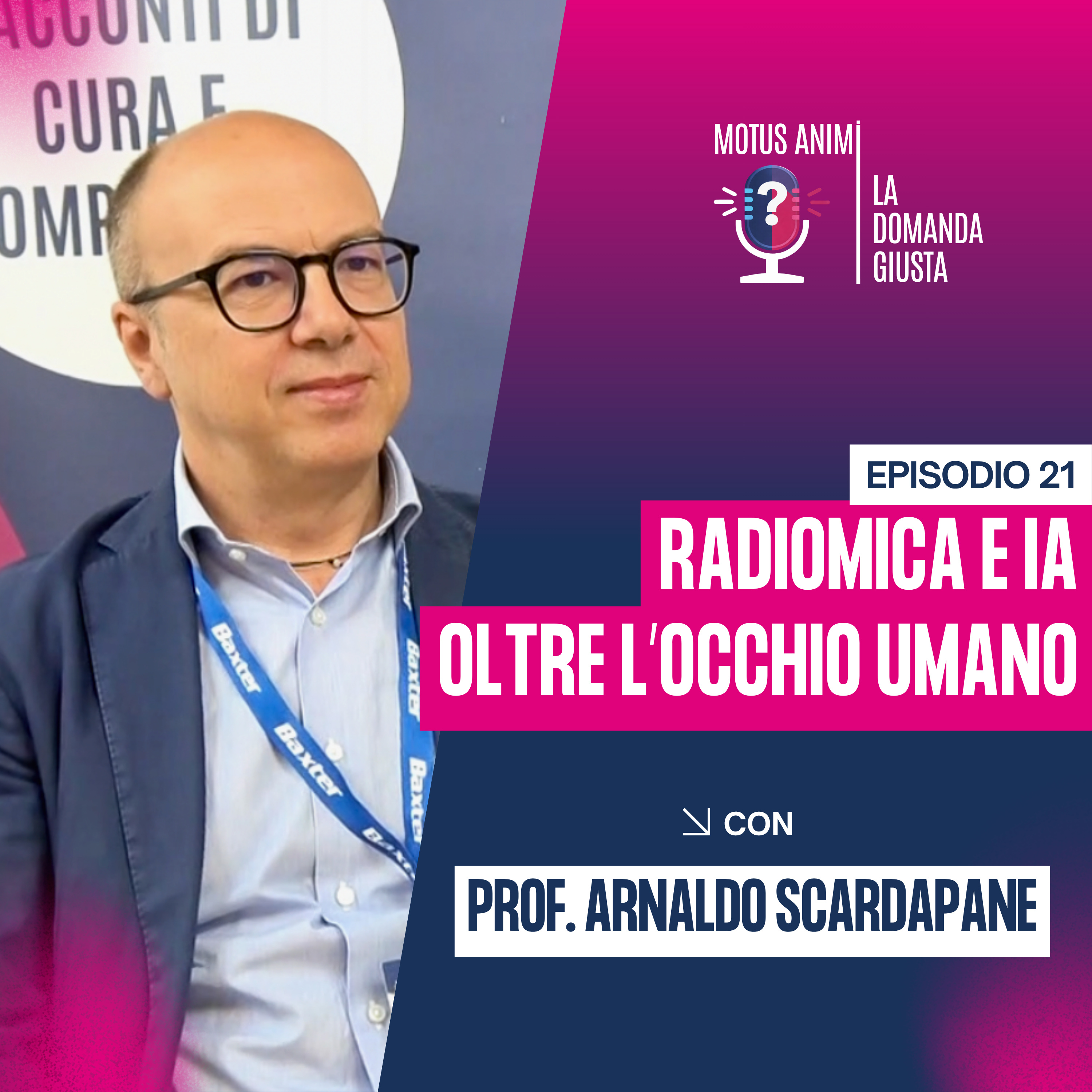 L'Intelligenza Artificiale vede ciò che il radiologo non può vedere? | Prof. Arnaldo Scardapane episode artwork