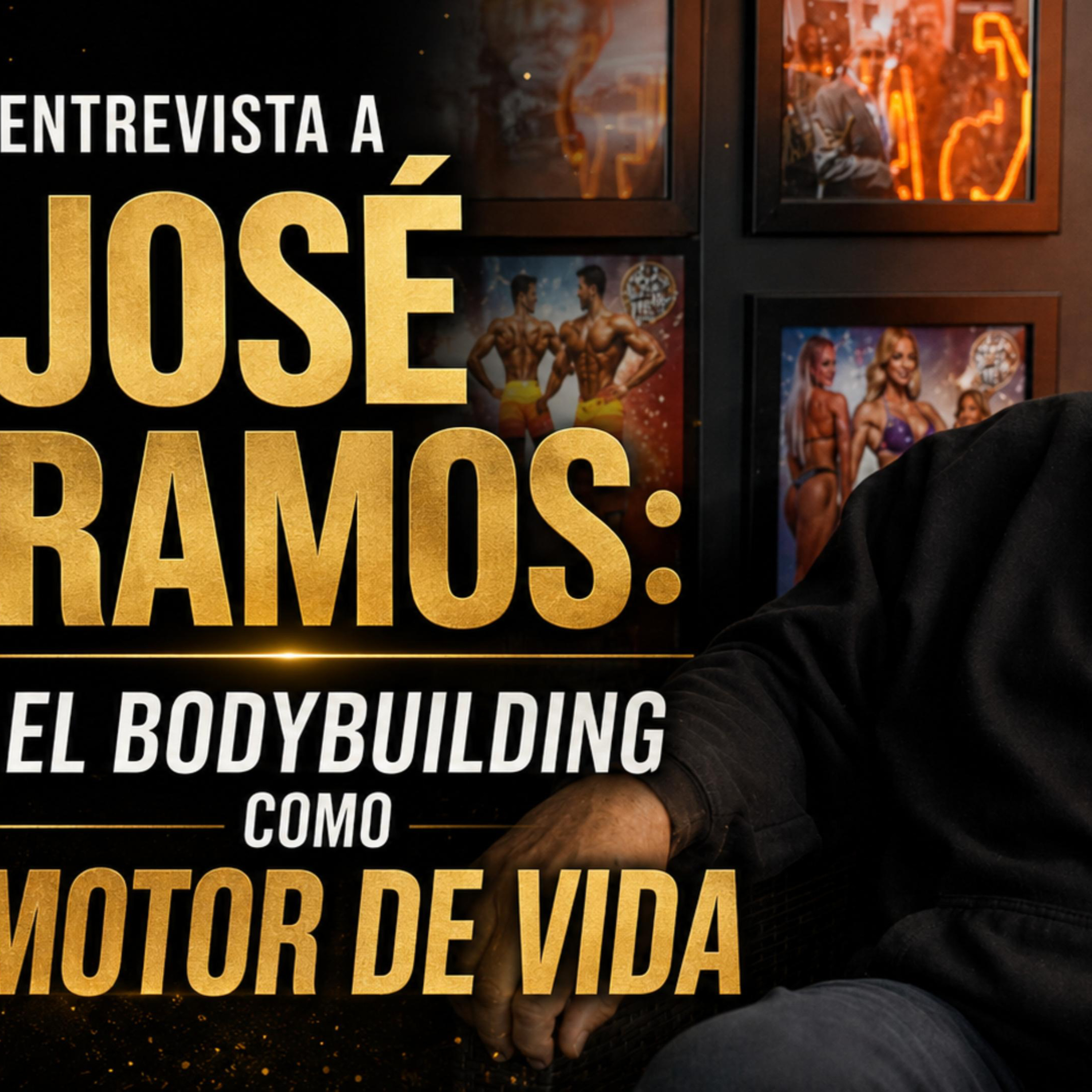 José Ramos: el Bodybuilding como motor de vida episode artwork