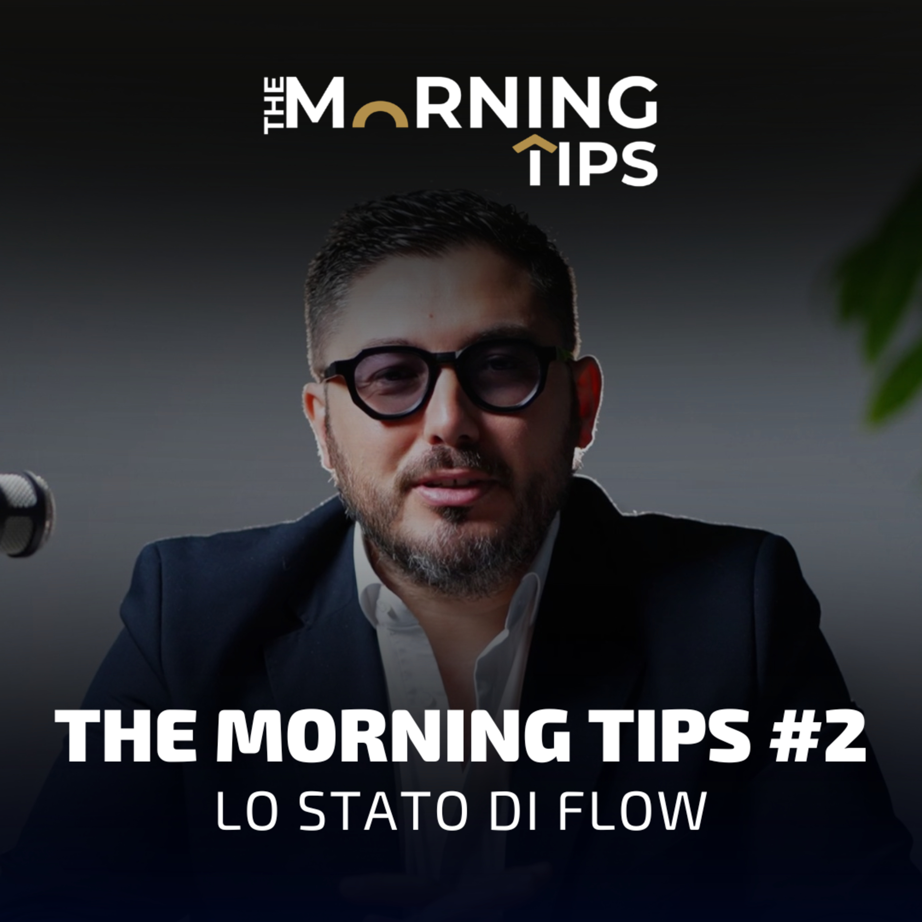 THE MORNING TIPS #2 | Lo stato di flow episode artwork