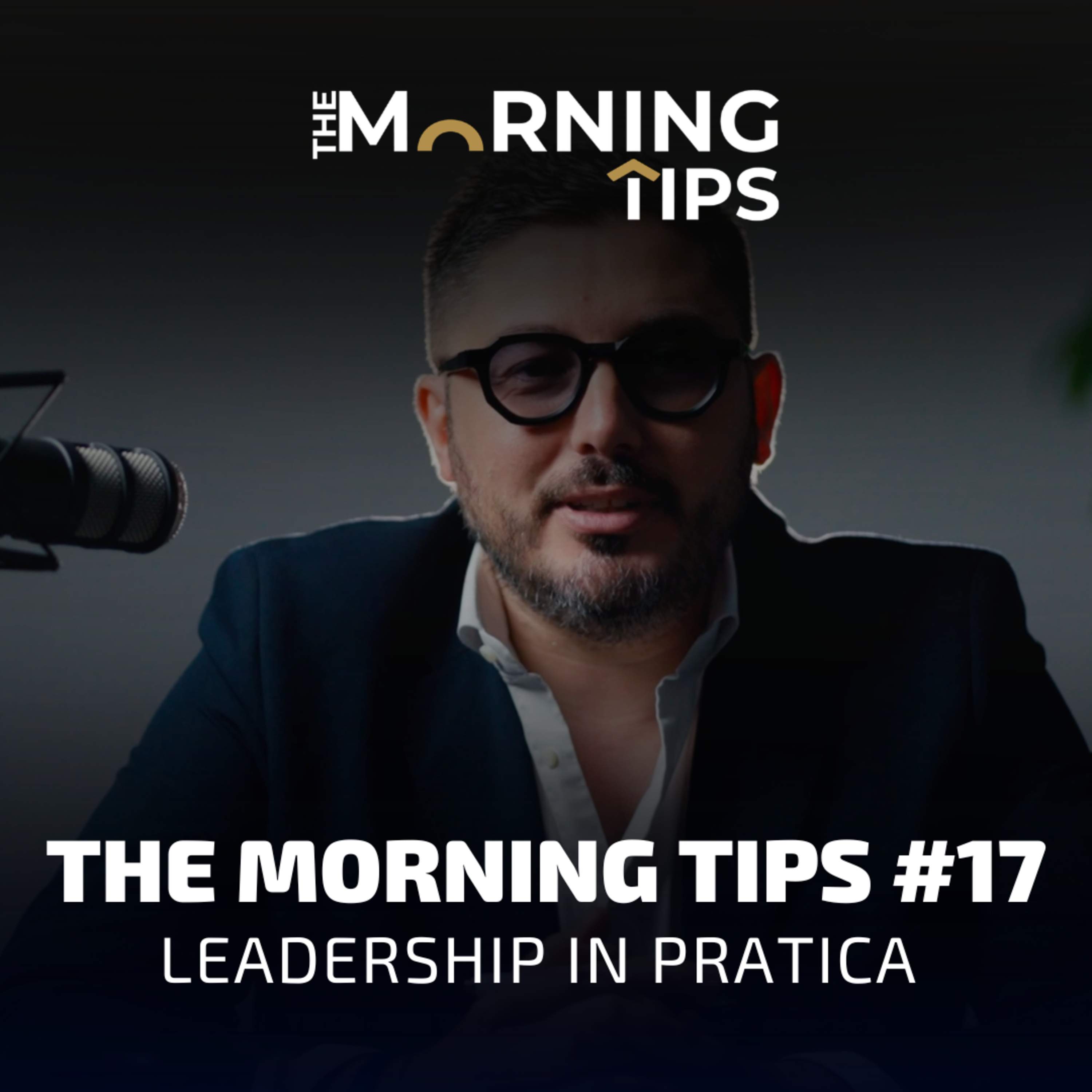 THE MORNING TIPS #17 | Leadership in pratica episode artwork