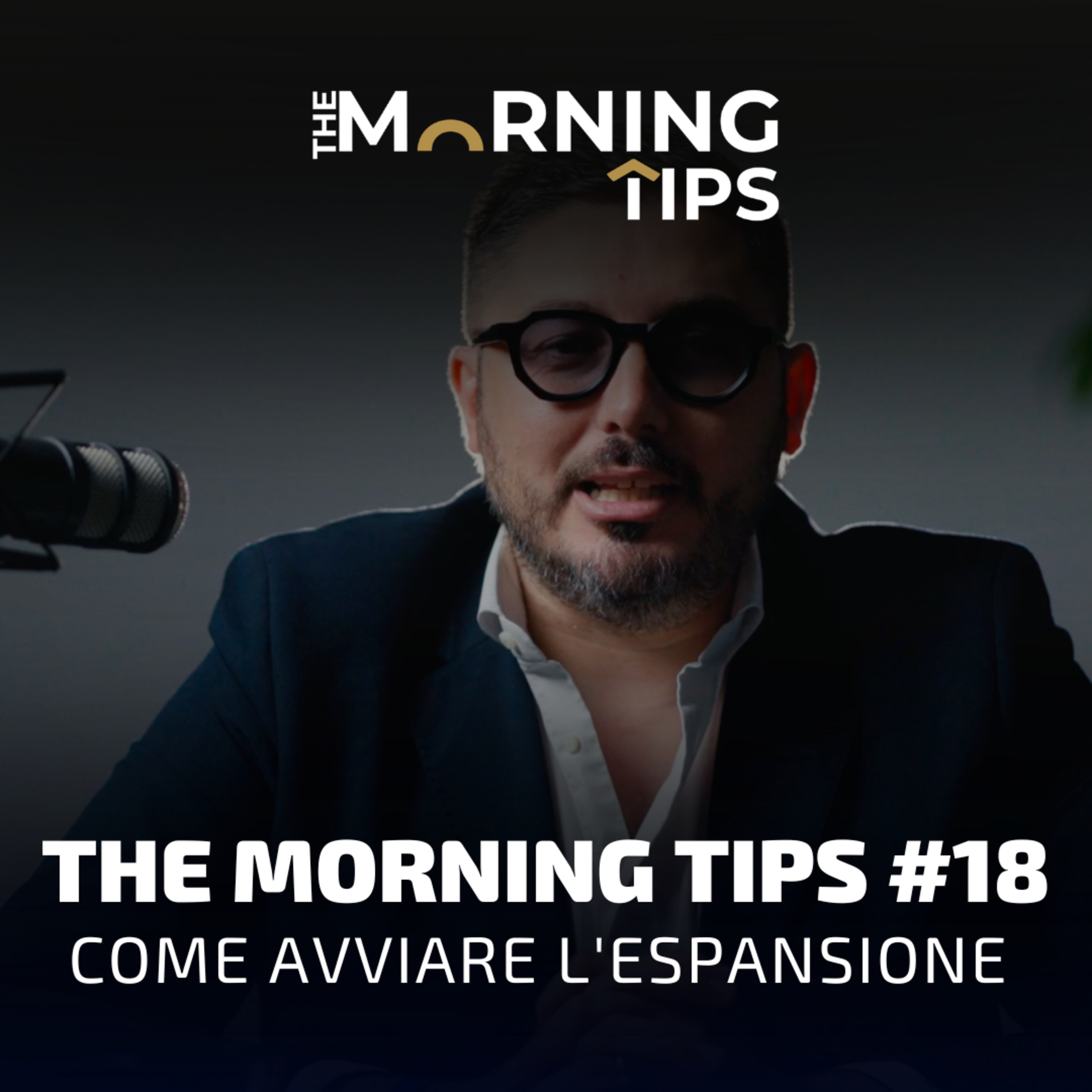 THE MORNING TIPS #18 | Come avviare l’espansione episode artwork