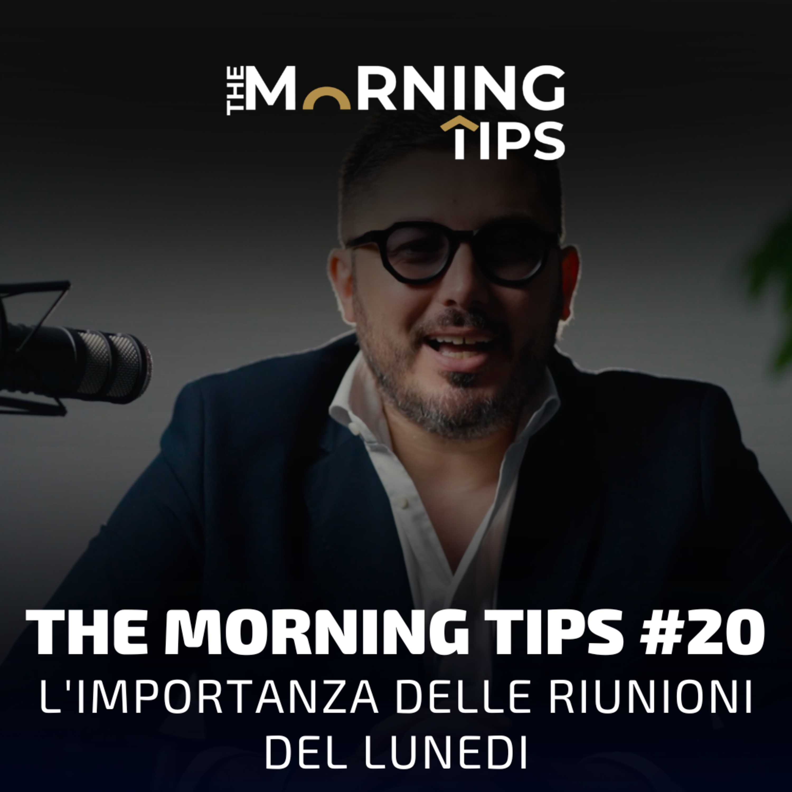 THE MORNING TIPS #20 | L’importanza delle riunioni del lunedì episode artwork