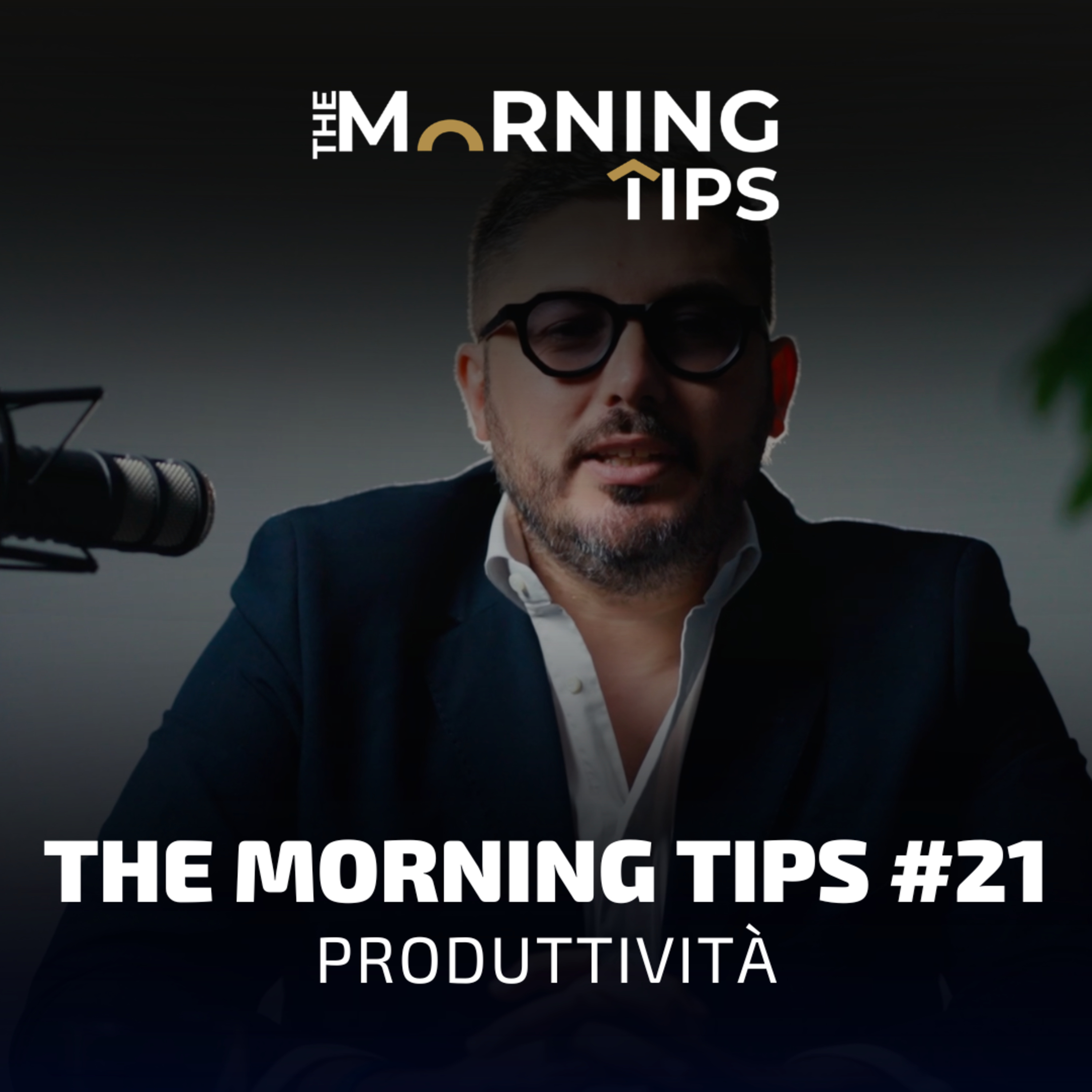 THE MORNING TIPS #21 | Produttività episode artwork