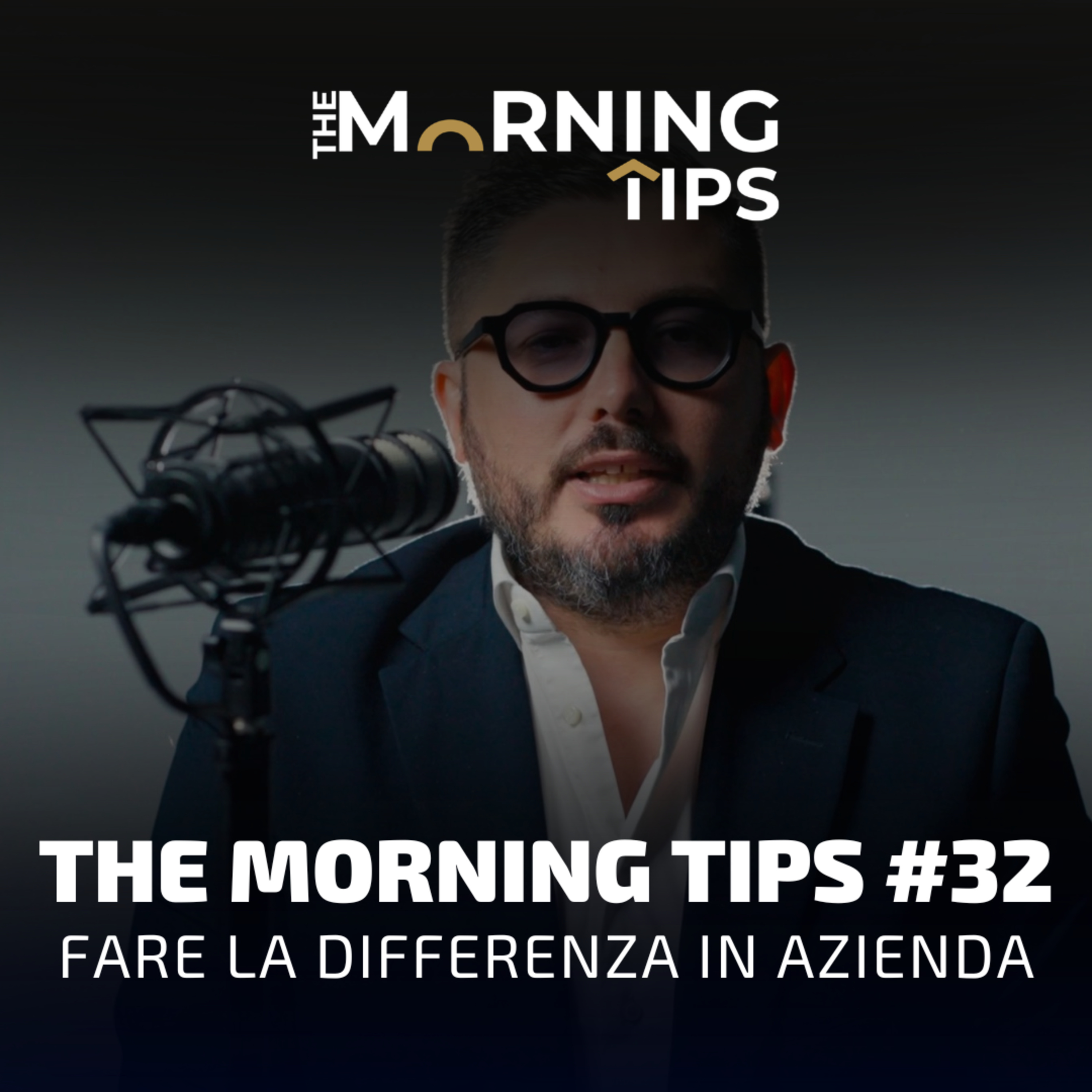 THE MORNING TIPS #32 | Fare la differenza in azienda episode artwork