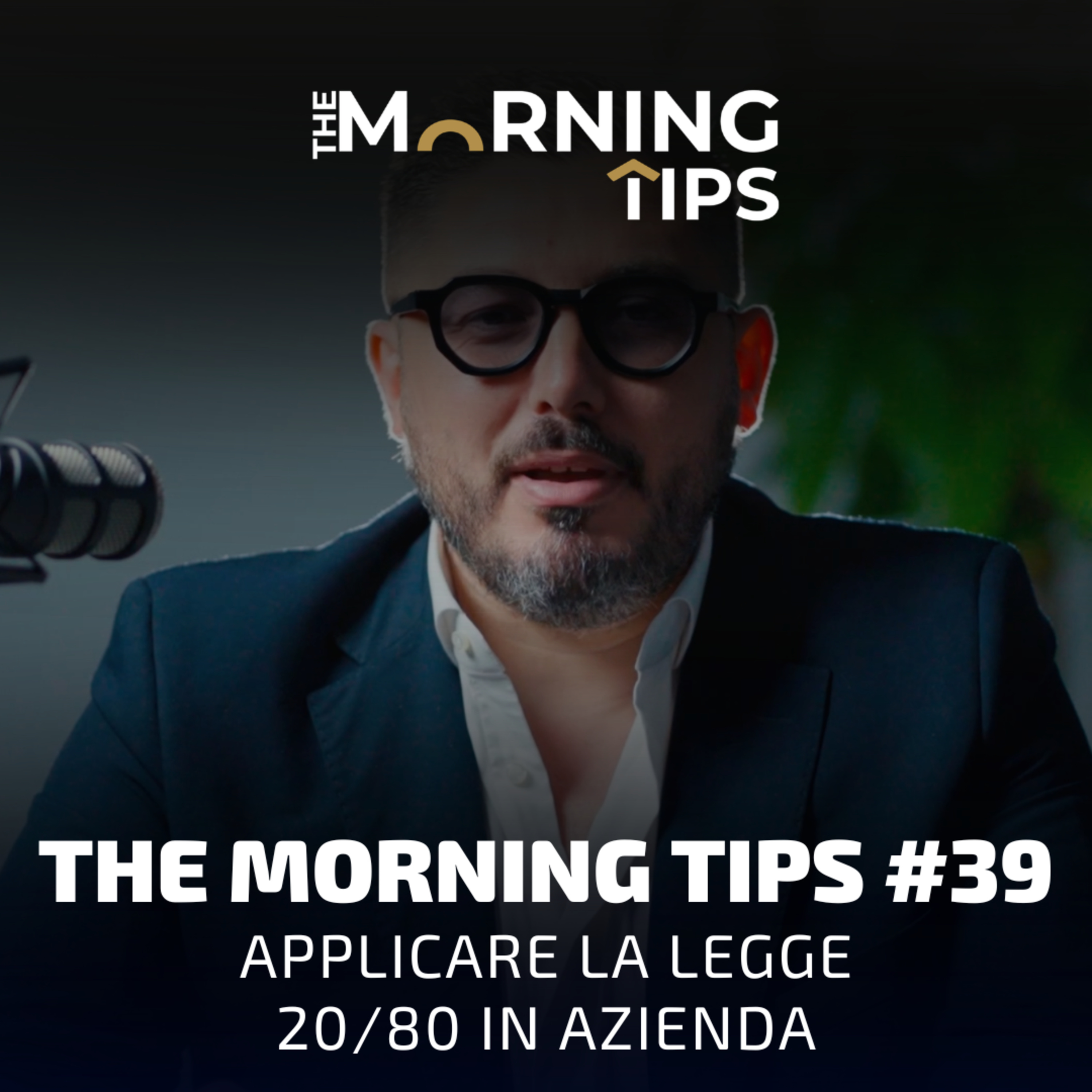 THE MORNING TIPS #39 | Applicare la legge 20/80 in azienda episode artwork
