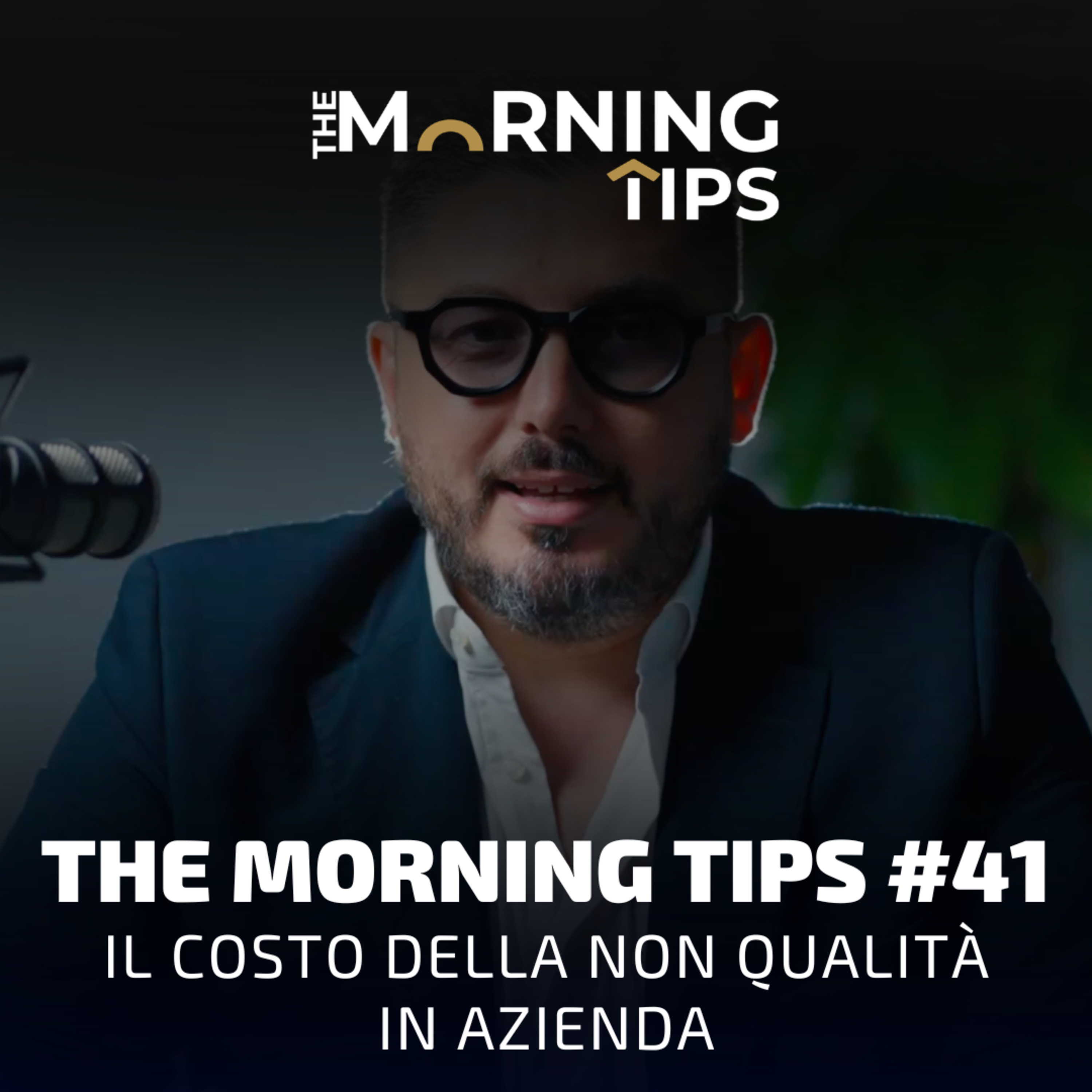 THE MORNING TIPS #41 | Il costo della non qualità in azienda episode artwork