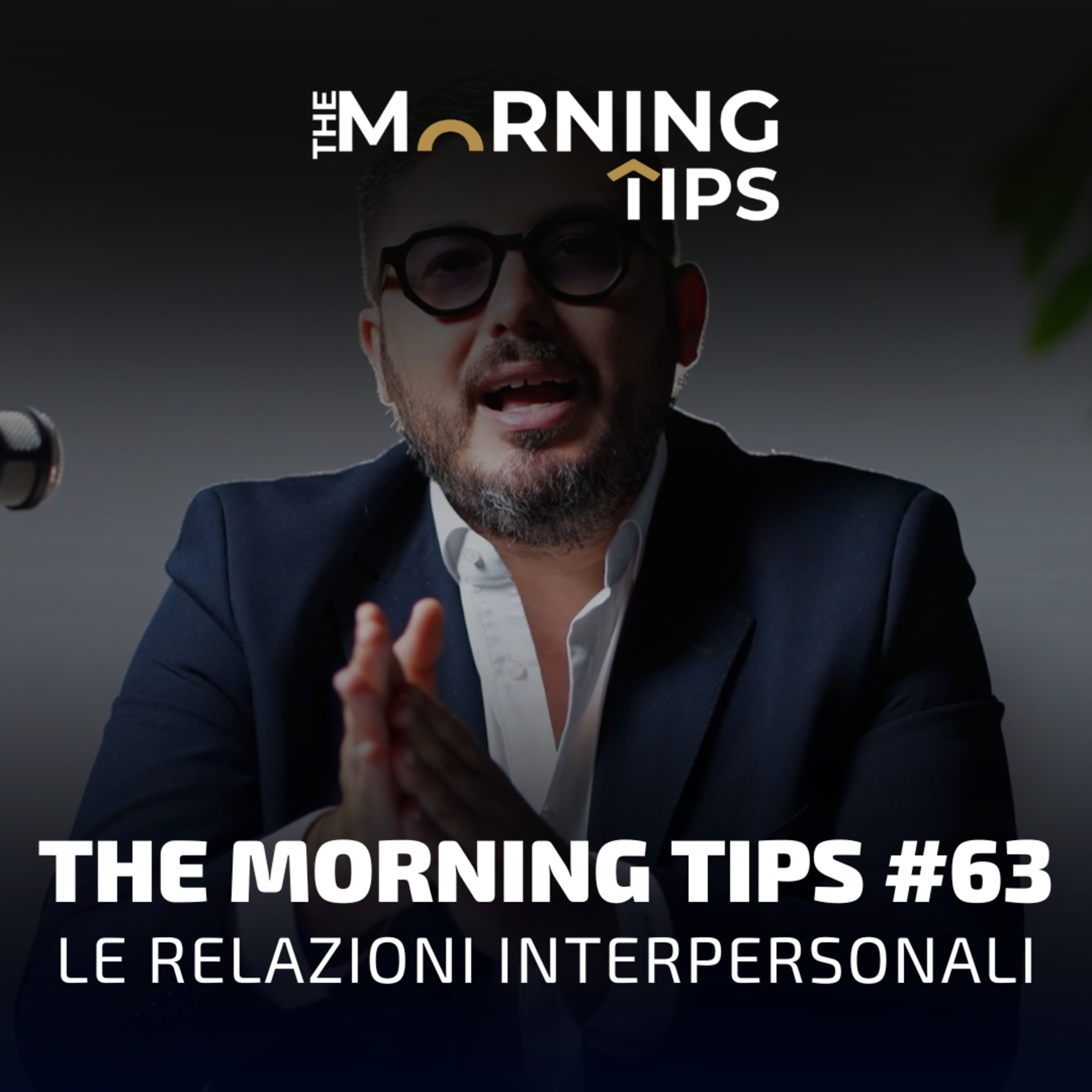 THE MORNING TIPS #63 | Le relazioni interpersonali episode artwork