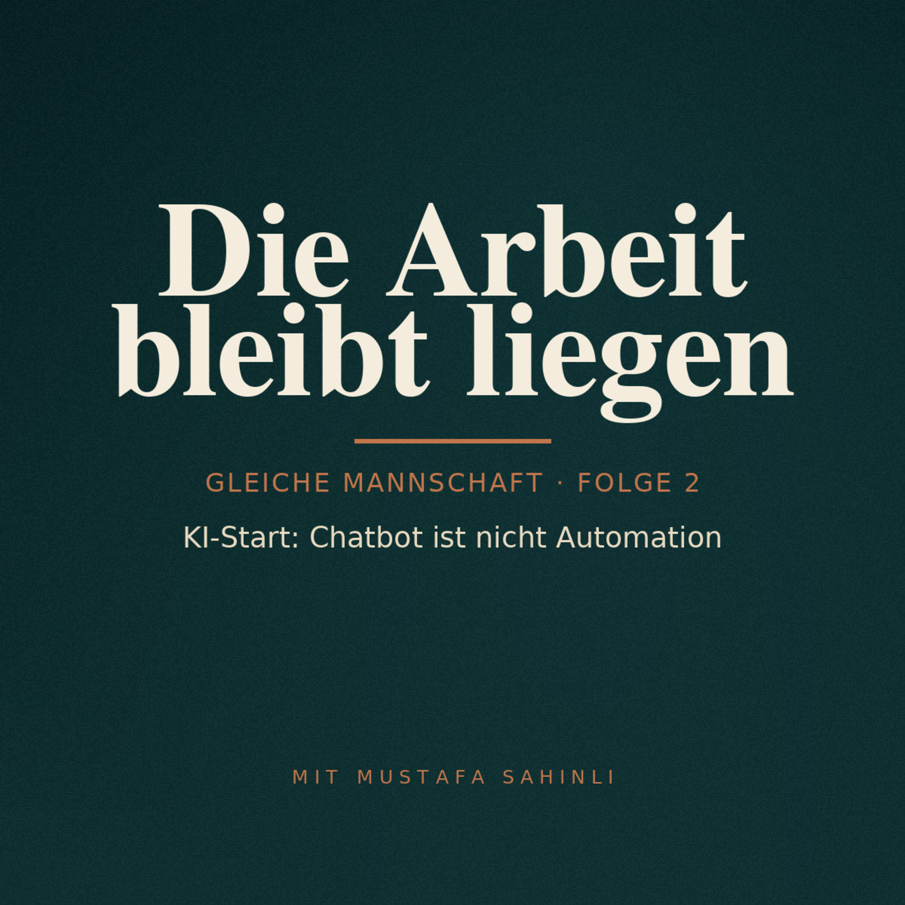 Folge 2: KI-Start: Die Arbeit bleibt liegen episode artwork