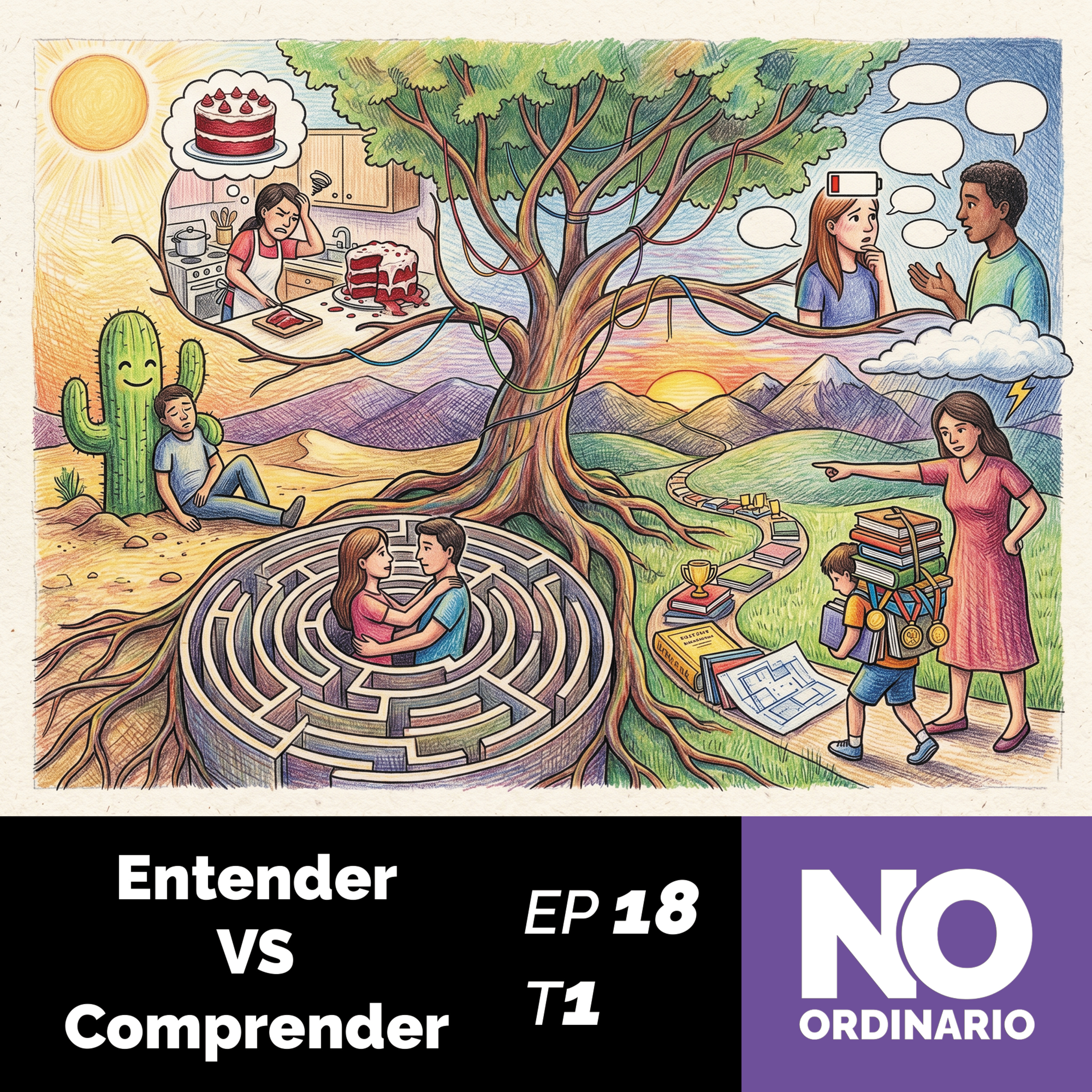 Ep 18 - Entender vs Comprender: Dilema en las relaciones