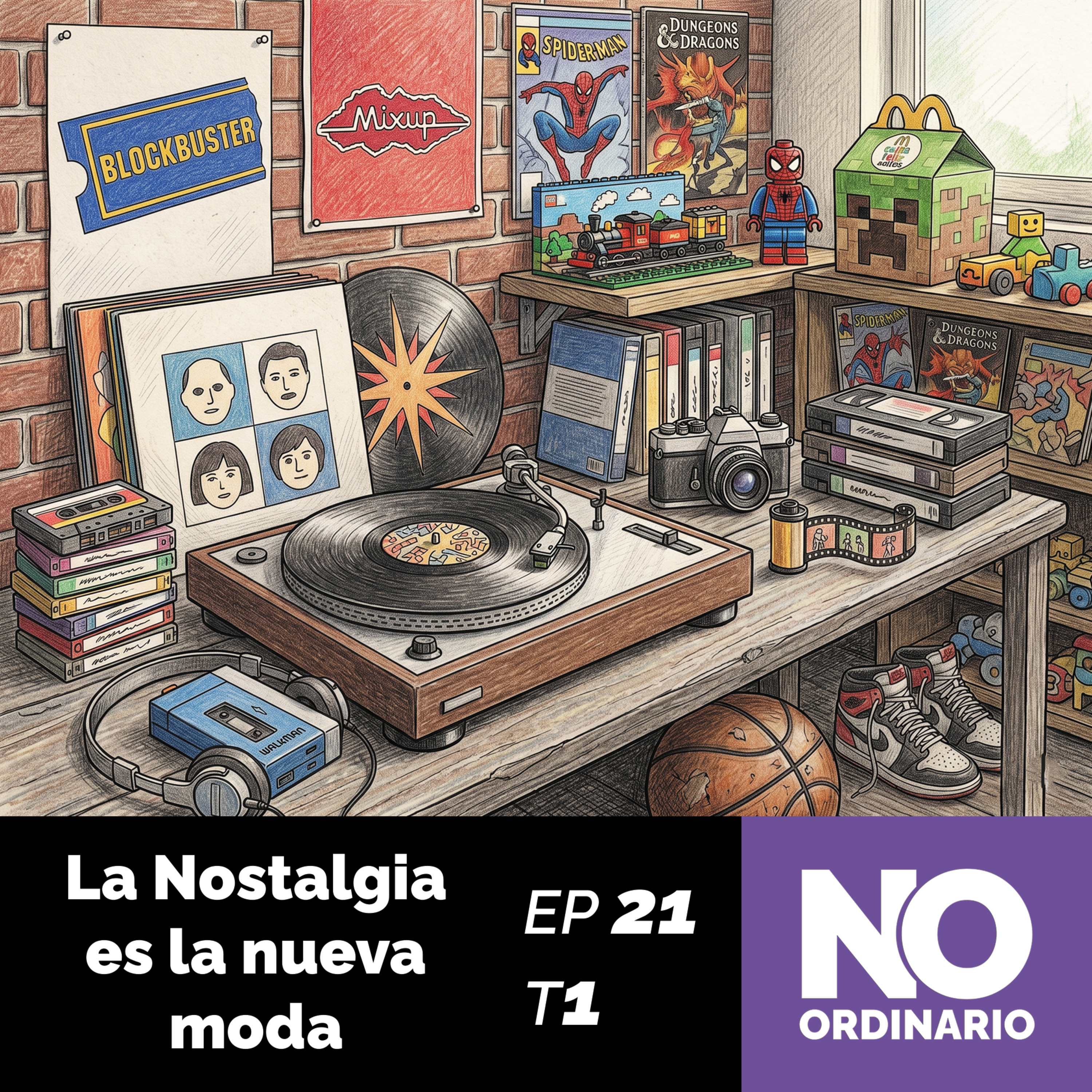 Ep 21 - La nostalgia es la nueva moda