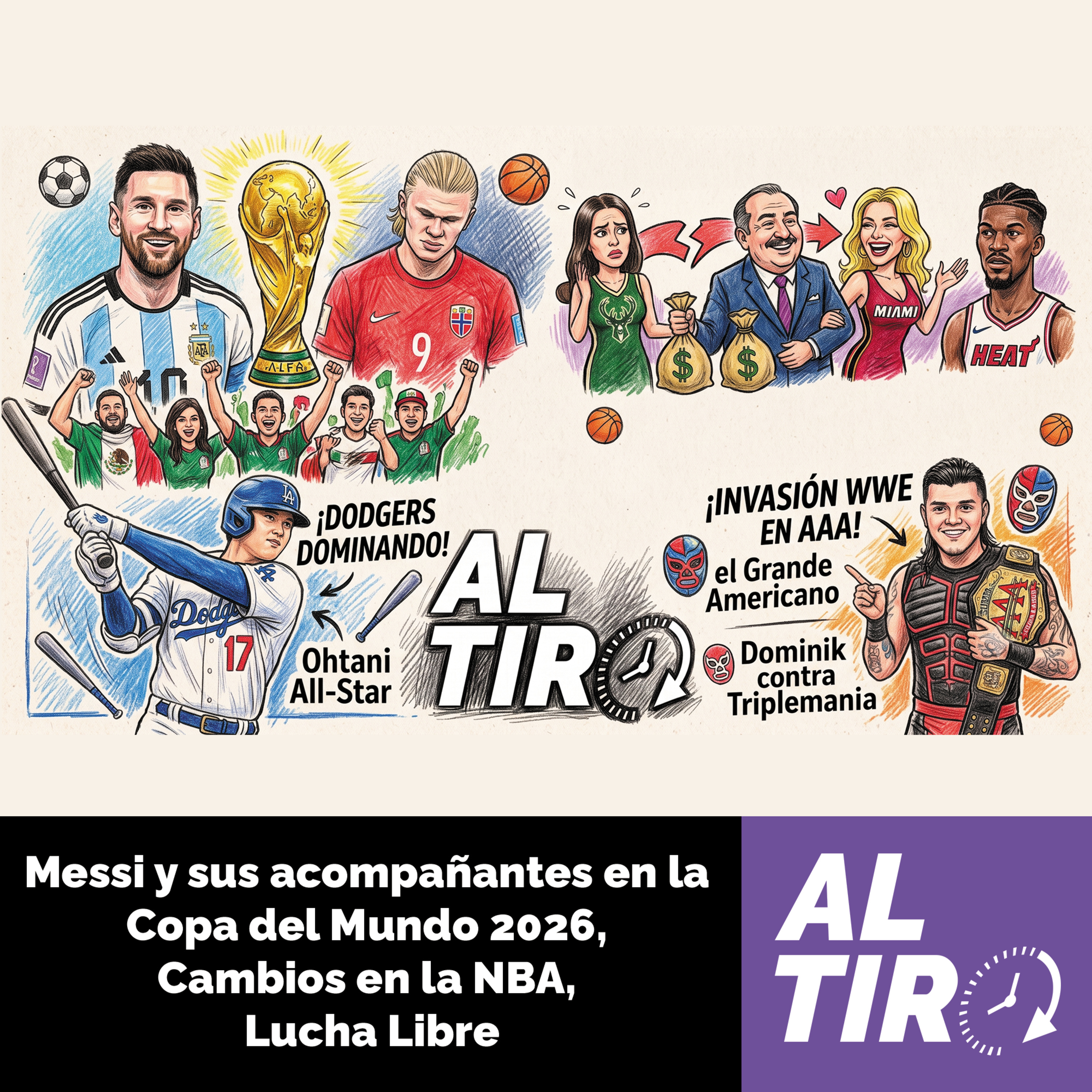 Messi y sus acompañantes en la Copa del Mundo 2026, Cambios en la NBA, Lucha Libre | Al Tiro
