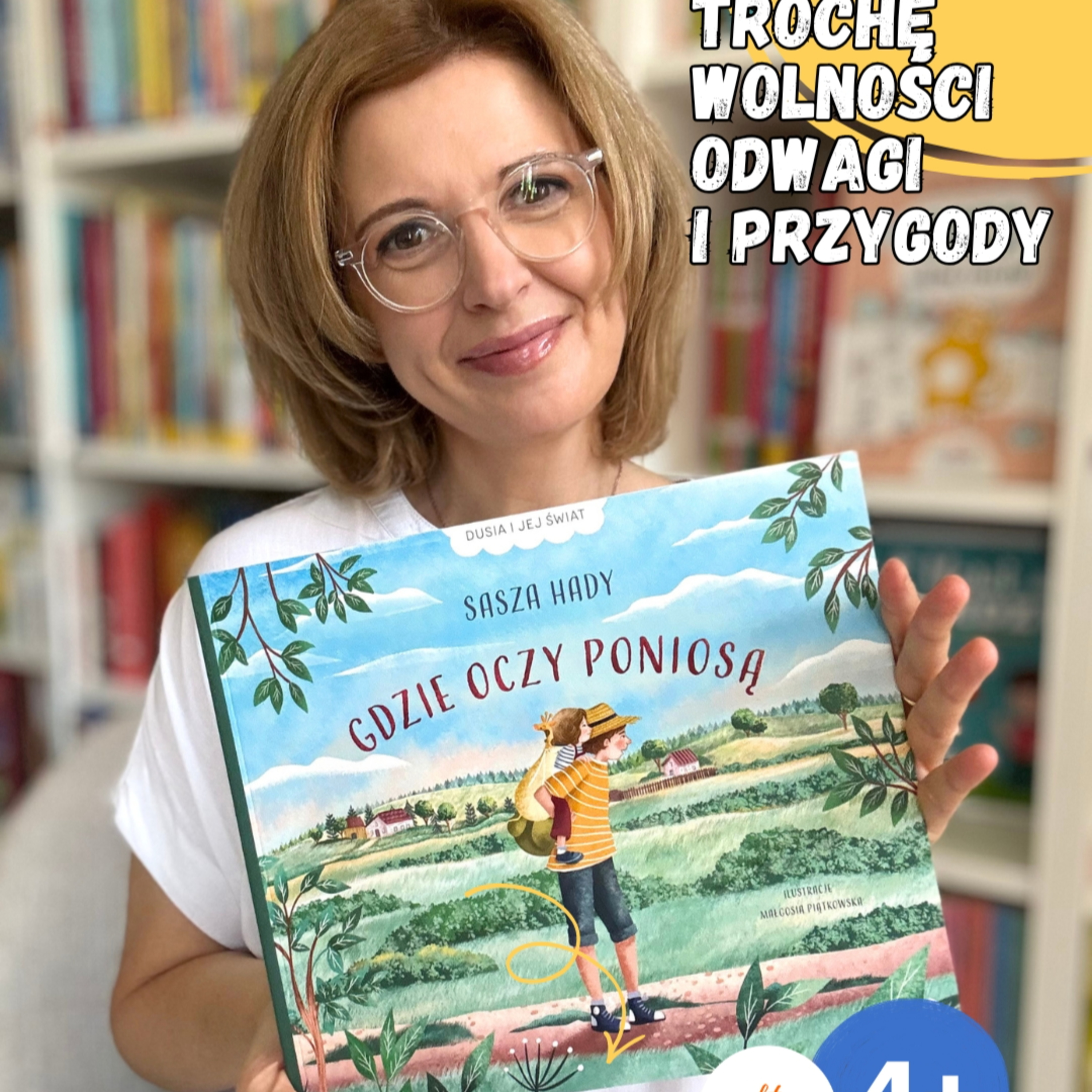 Dusia i jej świat. Gdzie oczy poniosą. Książki dla dzieci 4-8 lat