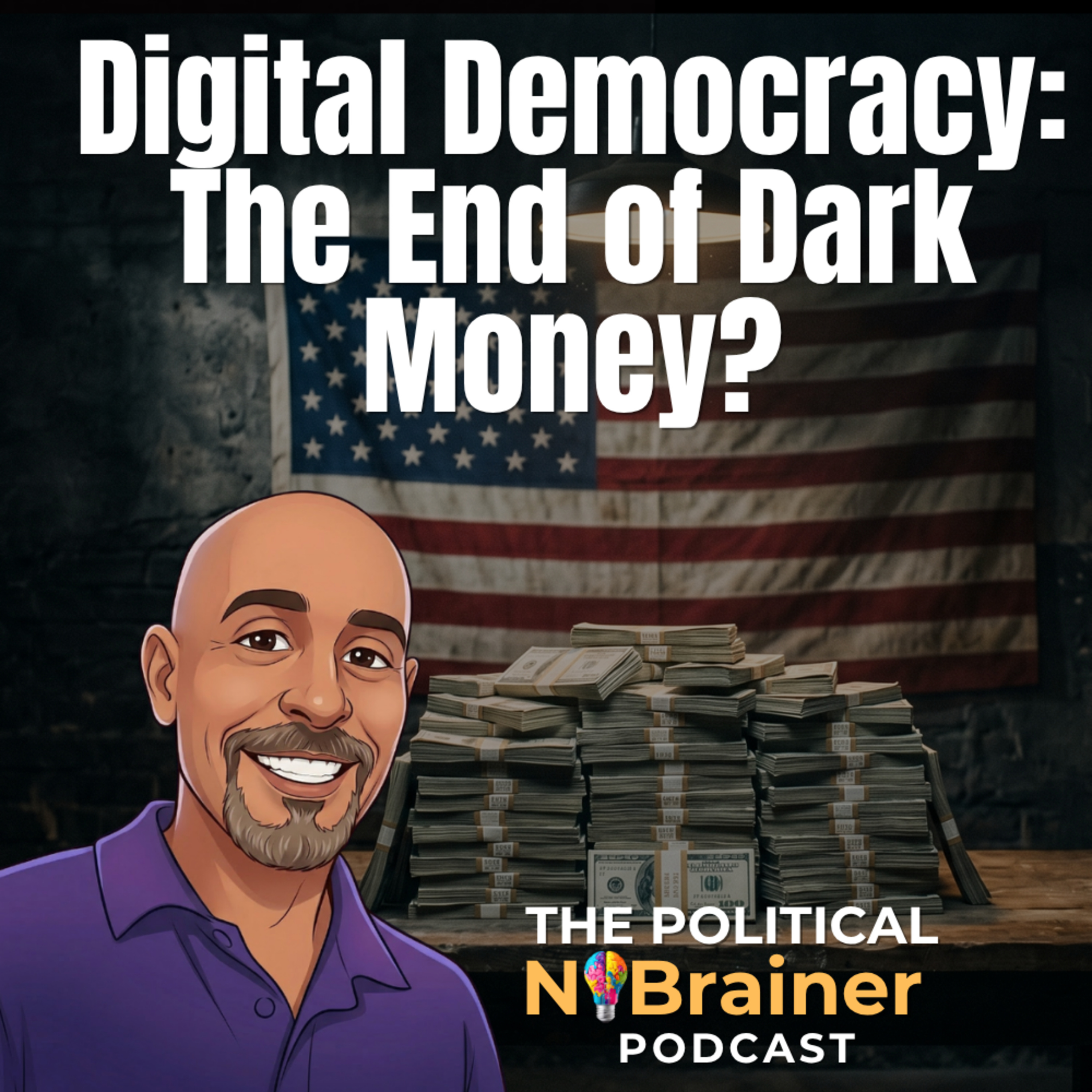 Digital Democracy: The End of Dark Money? episode artwork
