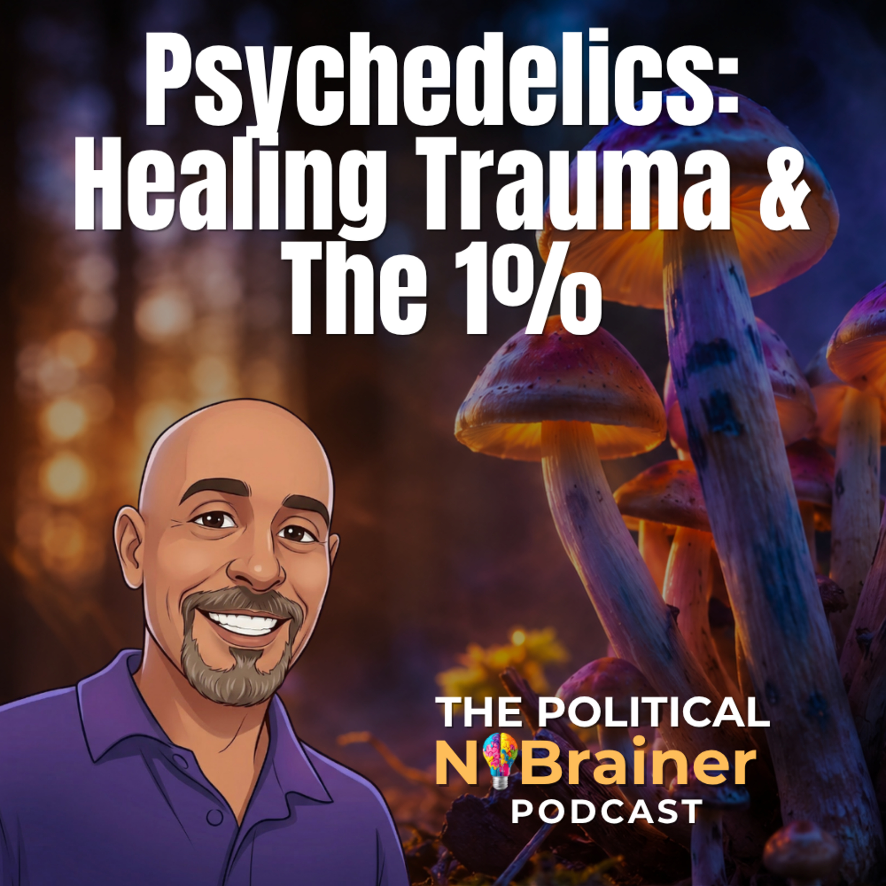 Psychedelics: Healing Trauma & The 1% episode artwork