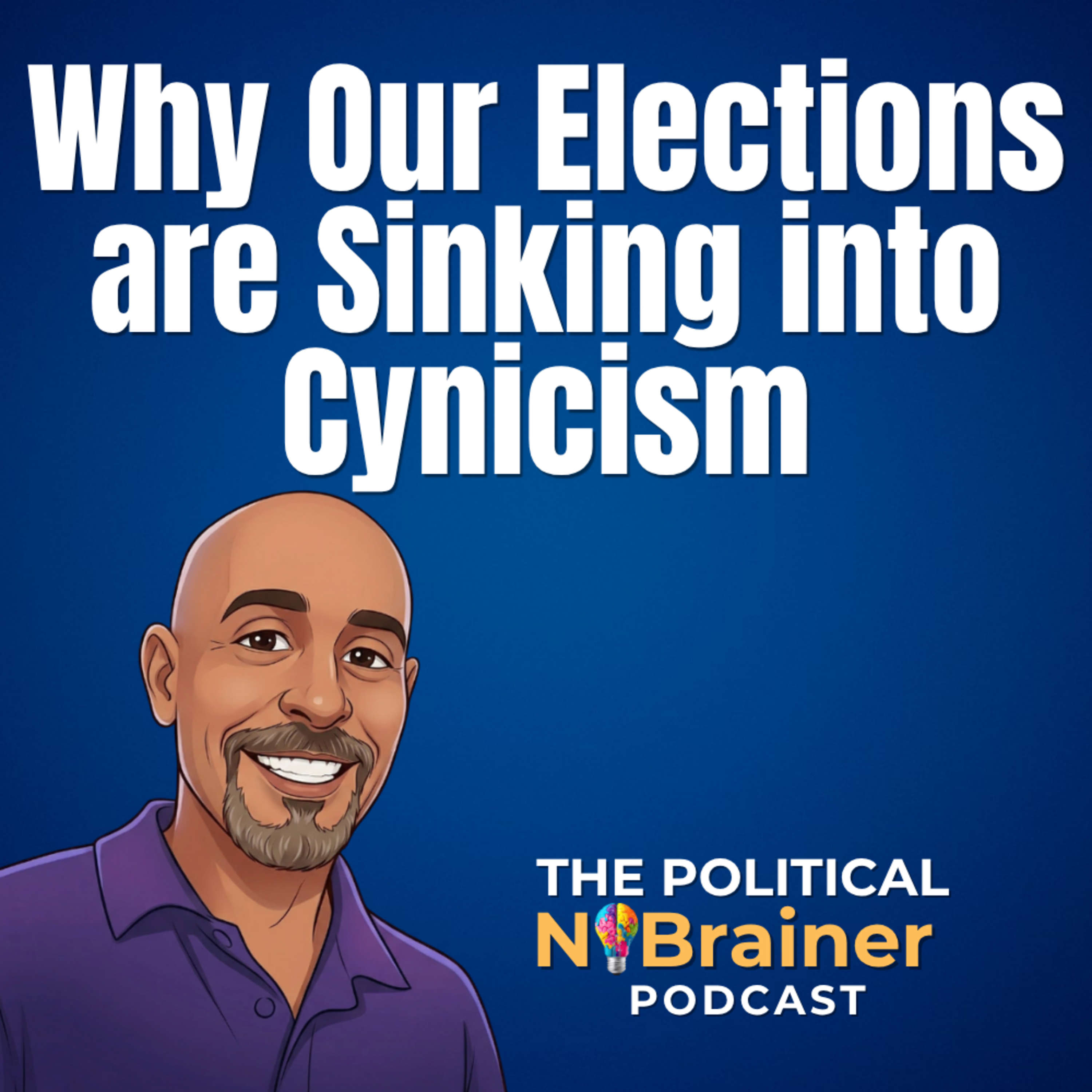 Why Our Elections are Sinking into Cynicism episode artwork
