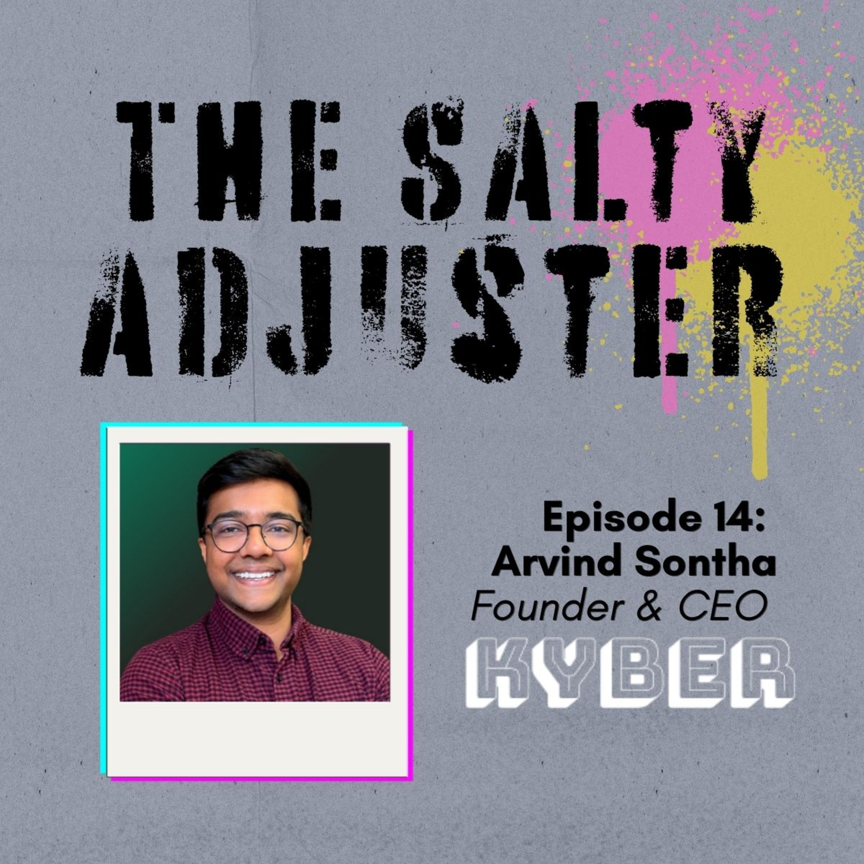 "Automatic for the (Claims) People": Arvind Sontha of Kyber on the Human Future of Claims episode artwork