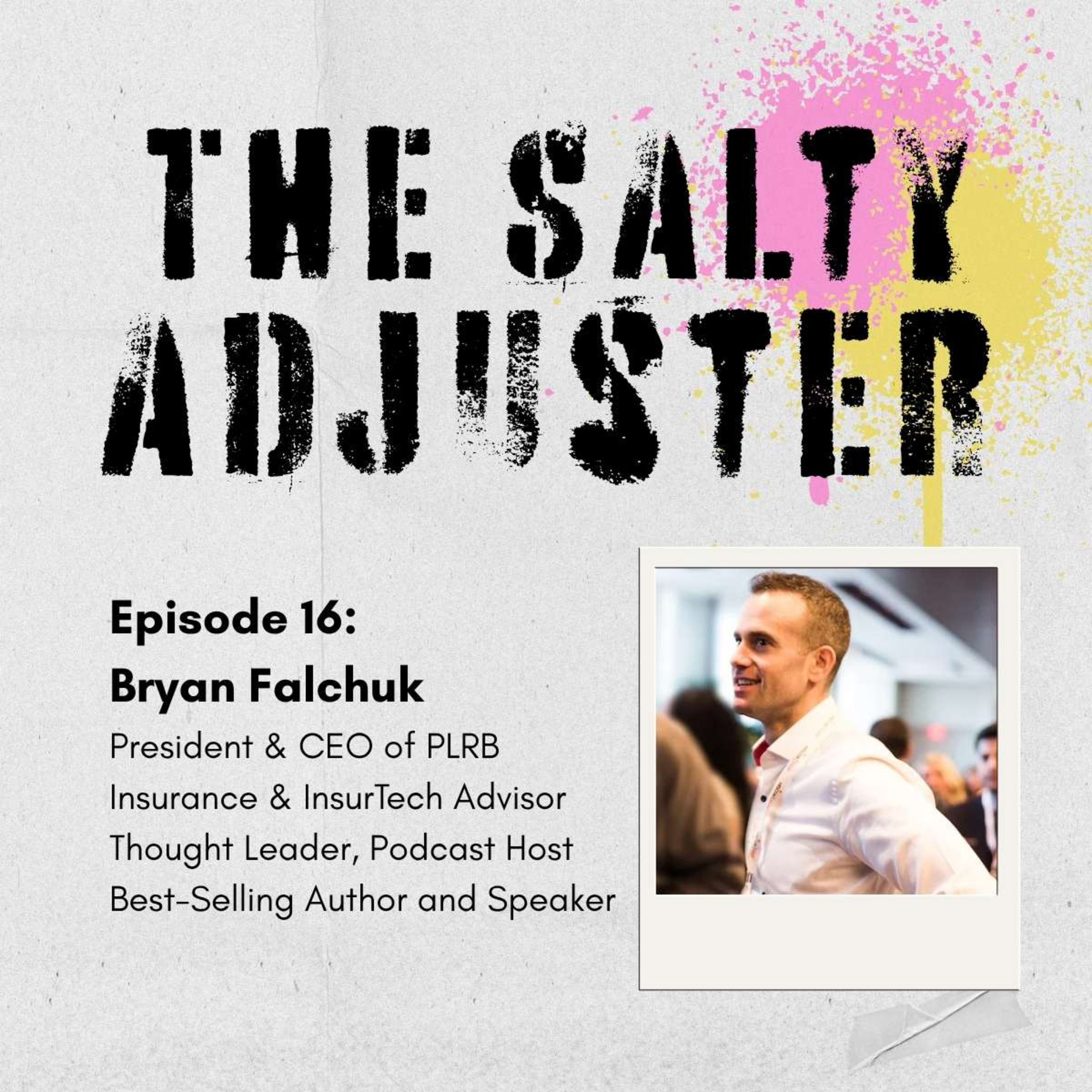 "What's Going On": PLRB President Bryan Falchuk on Claims Education, Insurtech Hubris v. Humility, and Empathy in AI episode artwork