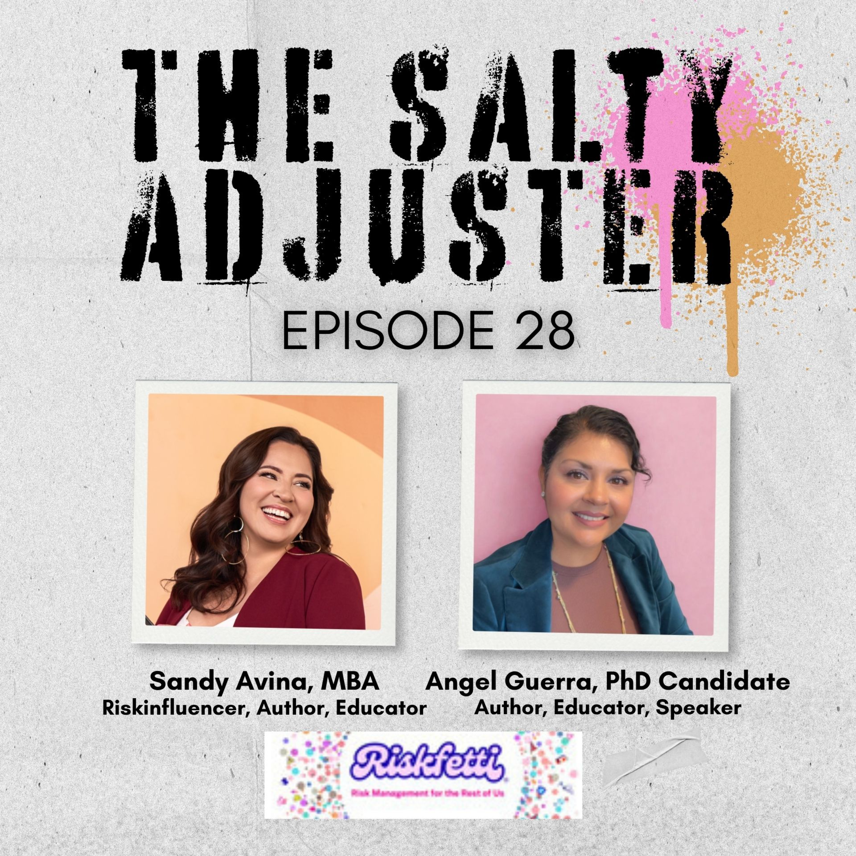 "They Got It From Here... Thank You for Managing Your Risk": The Riskfetti Story with Co-Authors and Friends Sandy Avina and Angel Guerra episode artwork