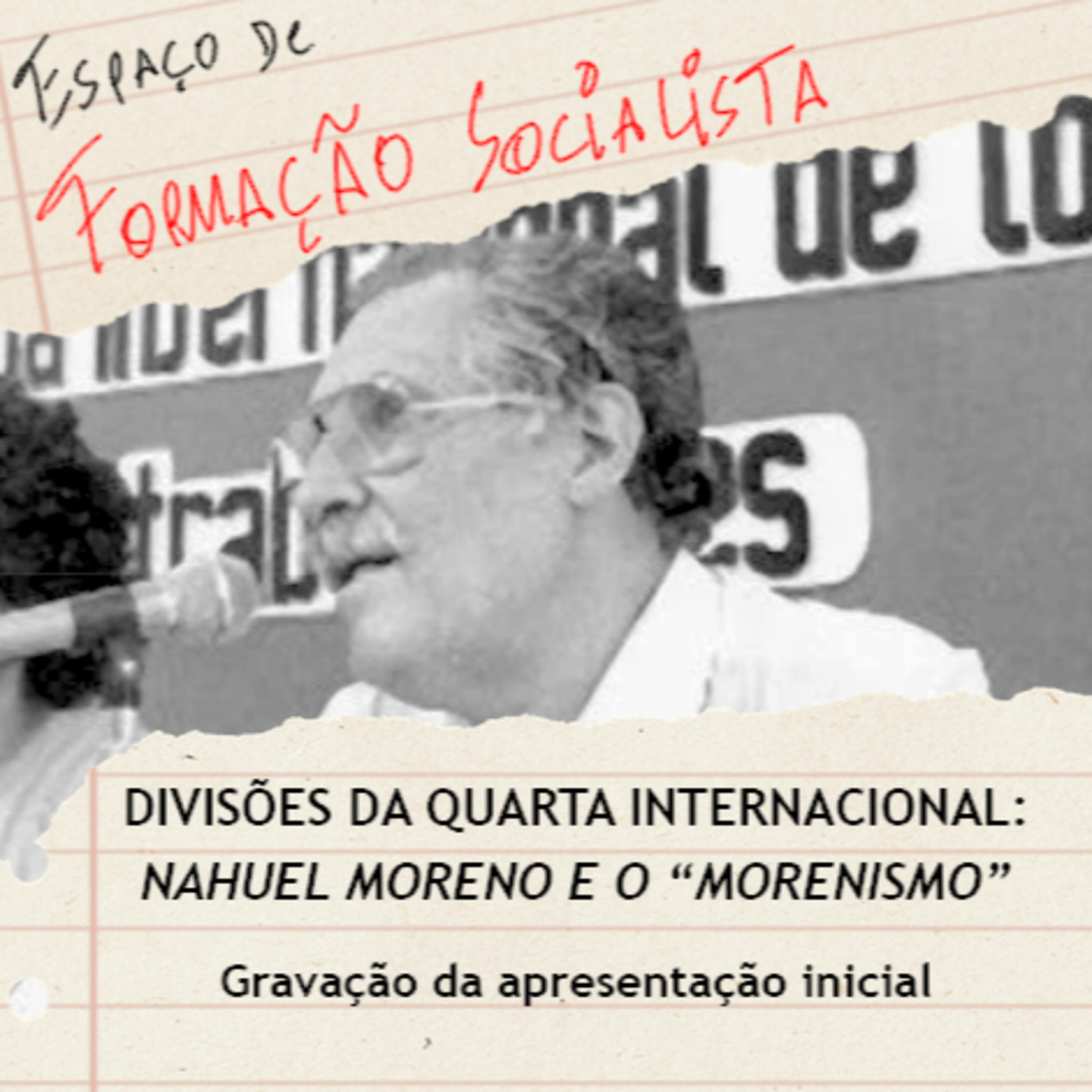 Nahuel Moreno e o "morenismo": uma crítica trotskista (ESPAÇO DE FORMAÇÃO SOCIALISTA)