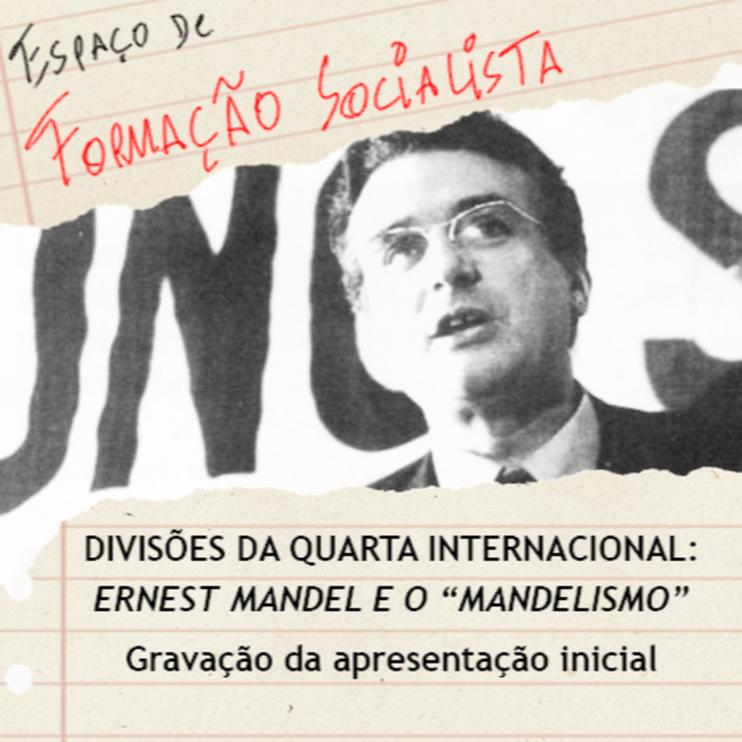 Ernest Mandel e o "mandelismo": uma crítica trotskista (ESPAÇO DE FORMAÇÃO SOCIALISTA)