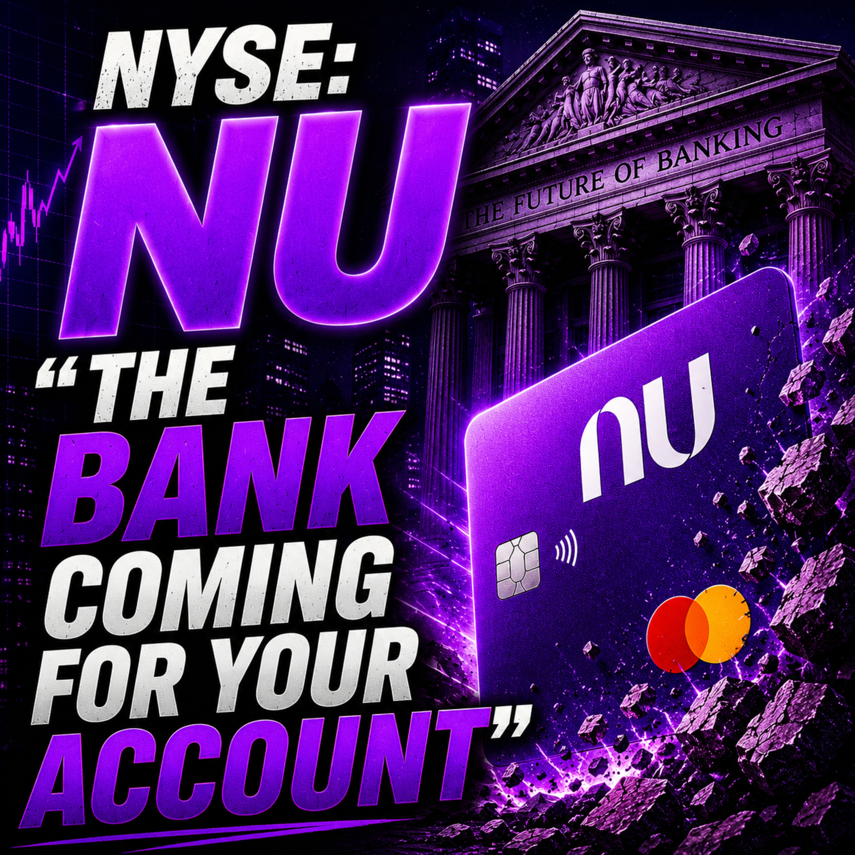 NYSE: NU — "The Bank Coming for Your Account" episode artwork