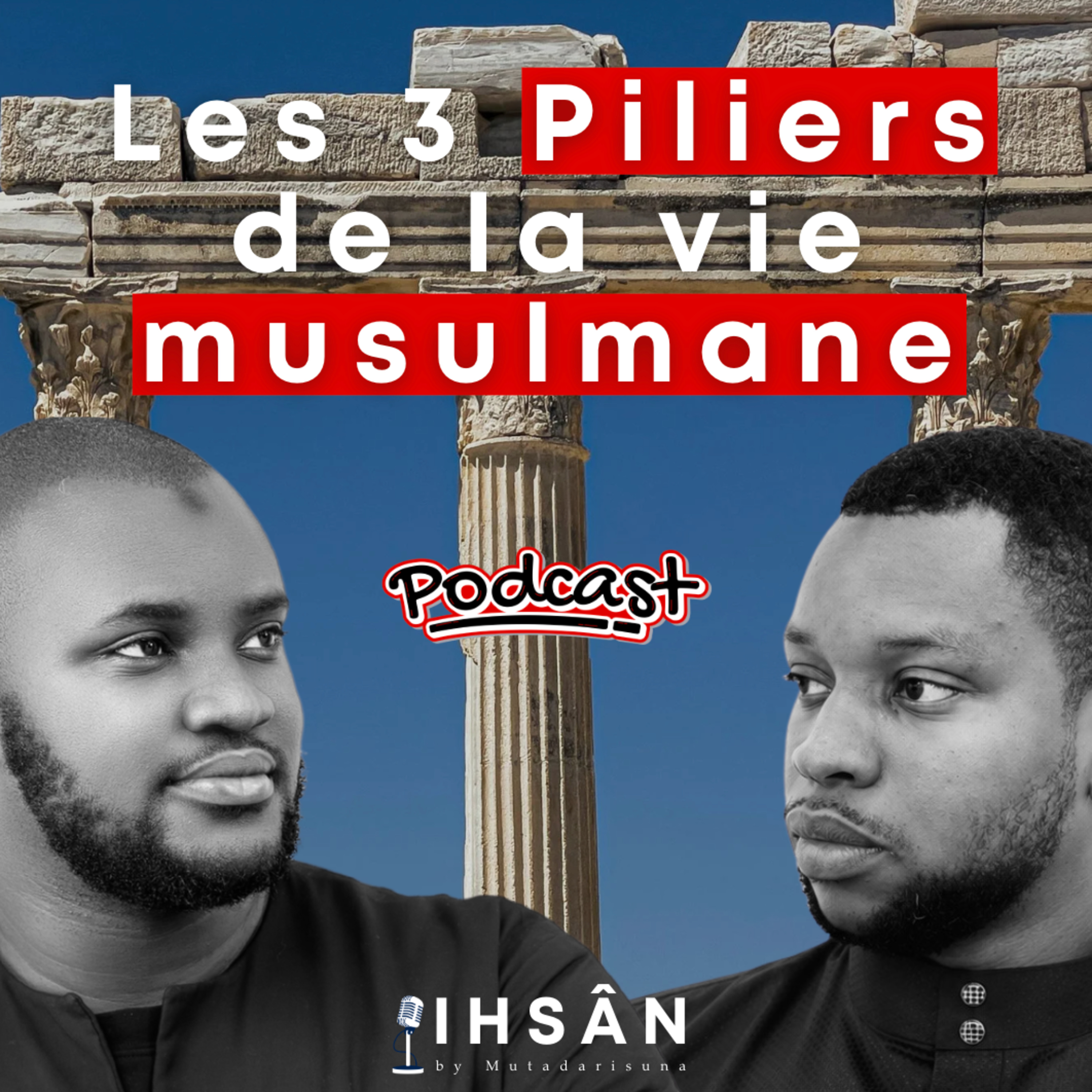 EP 01 : Les 3 Piliers de la vie musulmane avec Cheikh Issa et Sidy Caba episode artwork