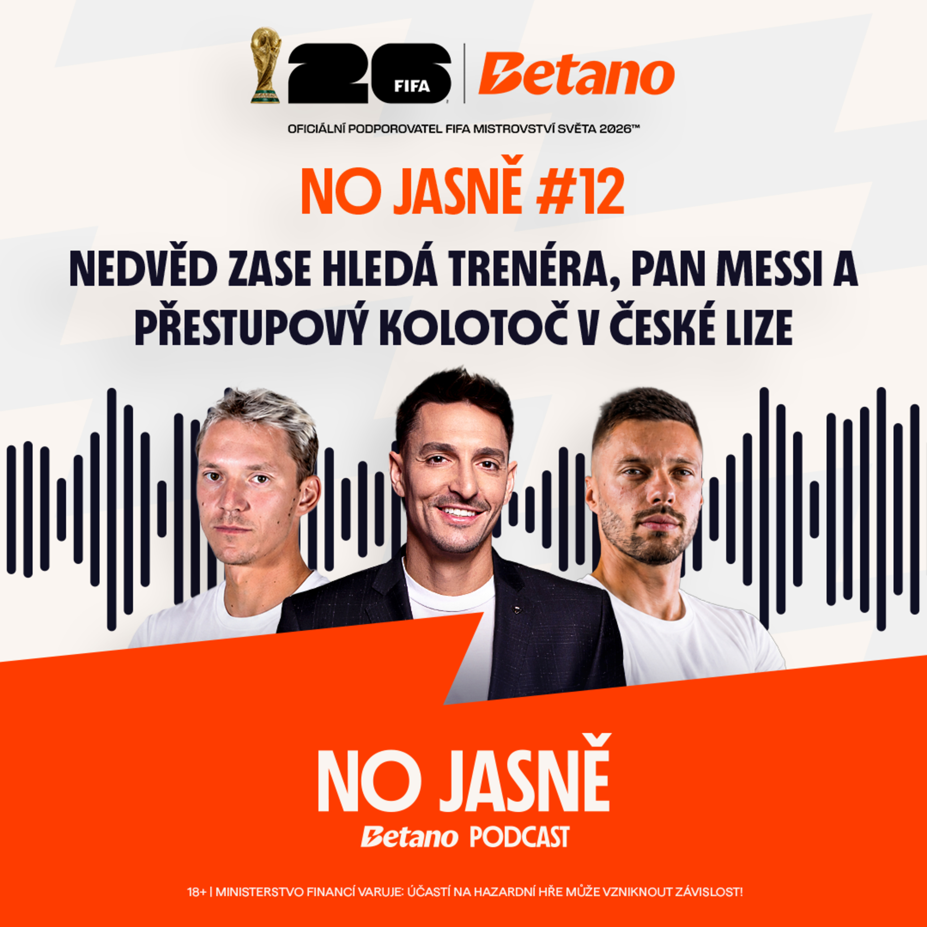 NO JASNĚ #12 🎙️ | MS 2026 | Nedvěd zase hledá trenéra, pan Messi, přestupový kolotoč v české lize
