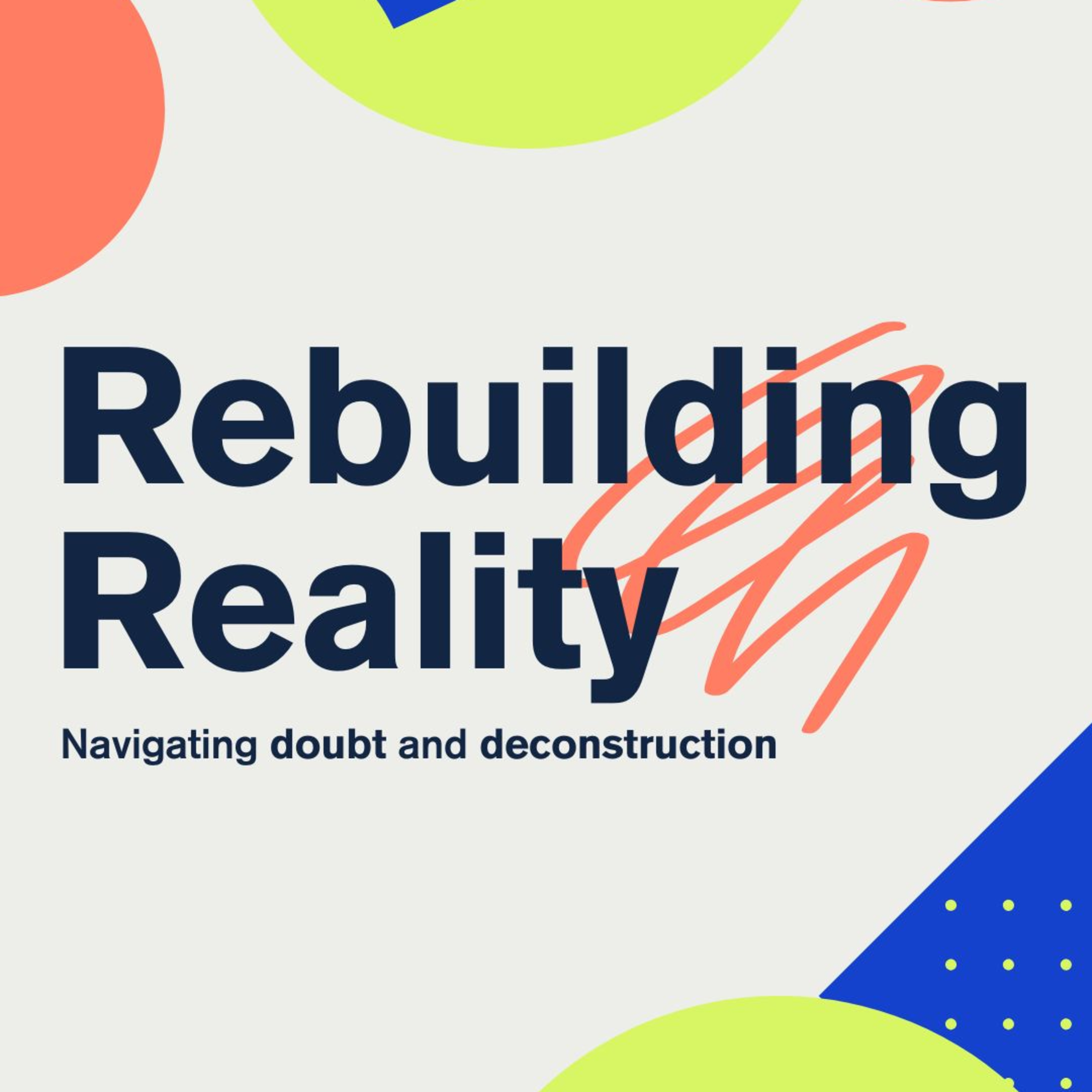 Is God Real? - Rebuilding Reality episode artwork