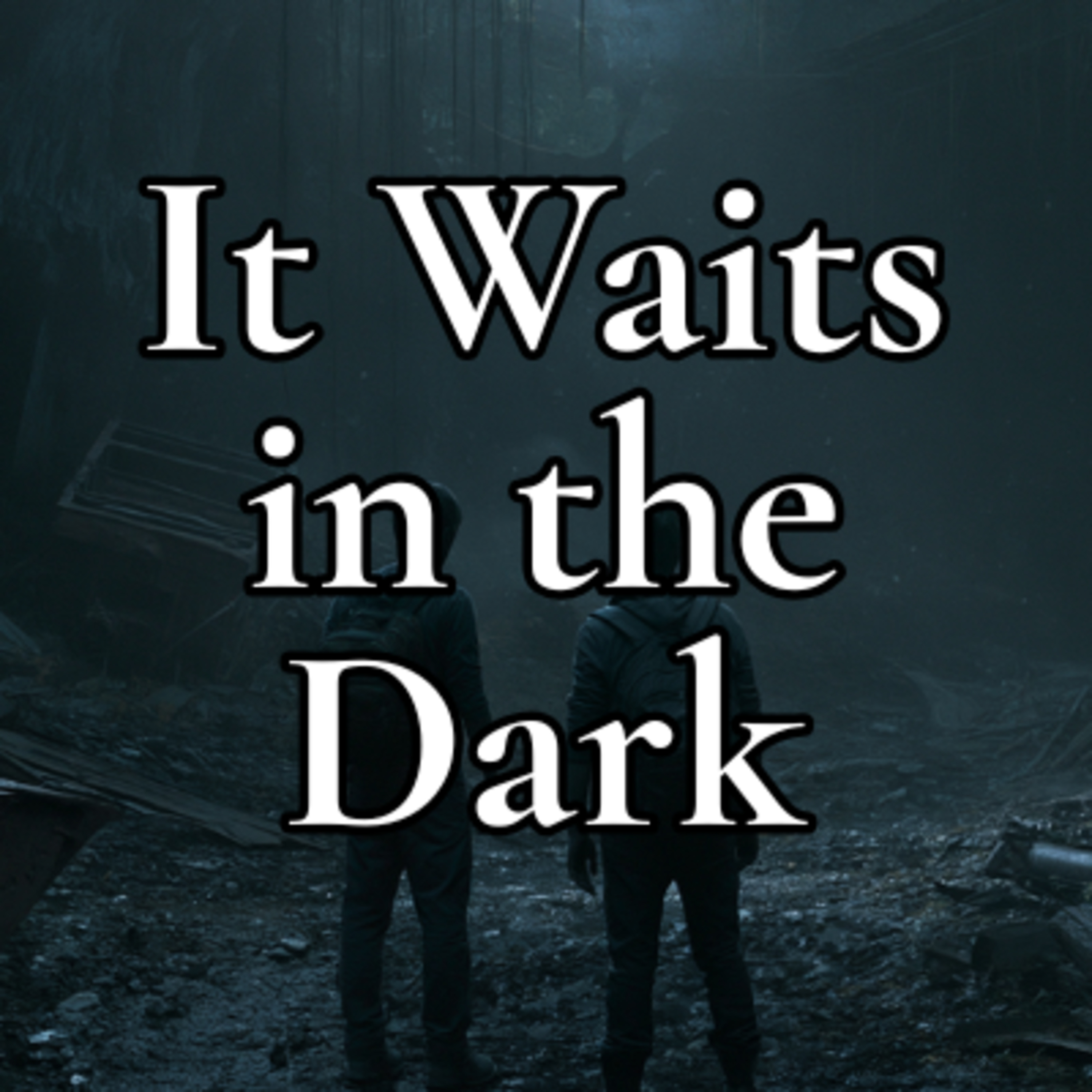 It Waits in the Dark! episode artwork