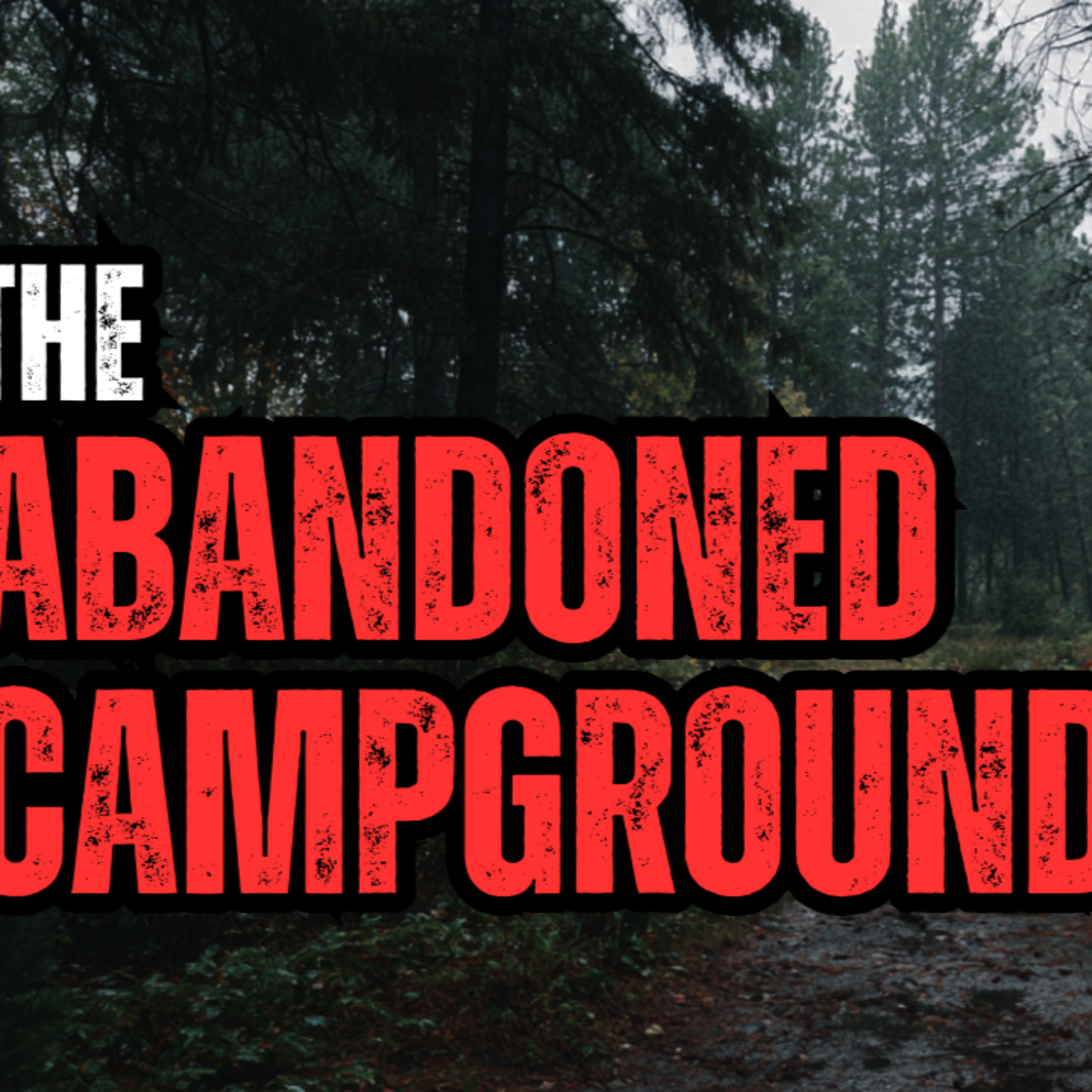 Stay Away from Abandoned Camps! episode artwork