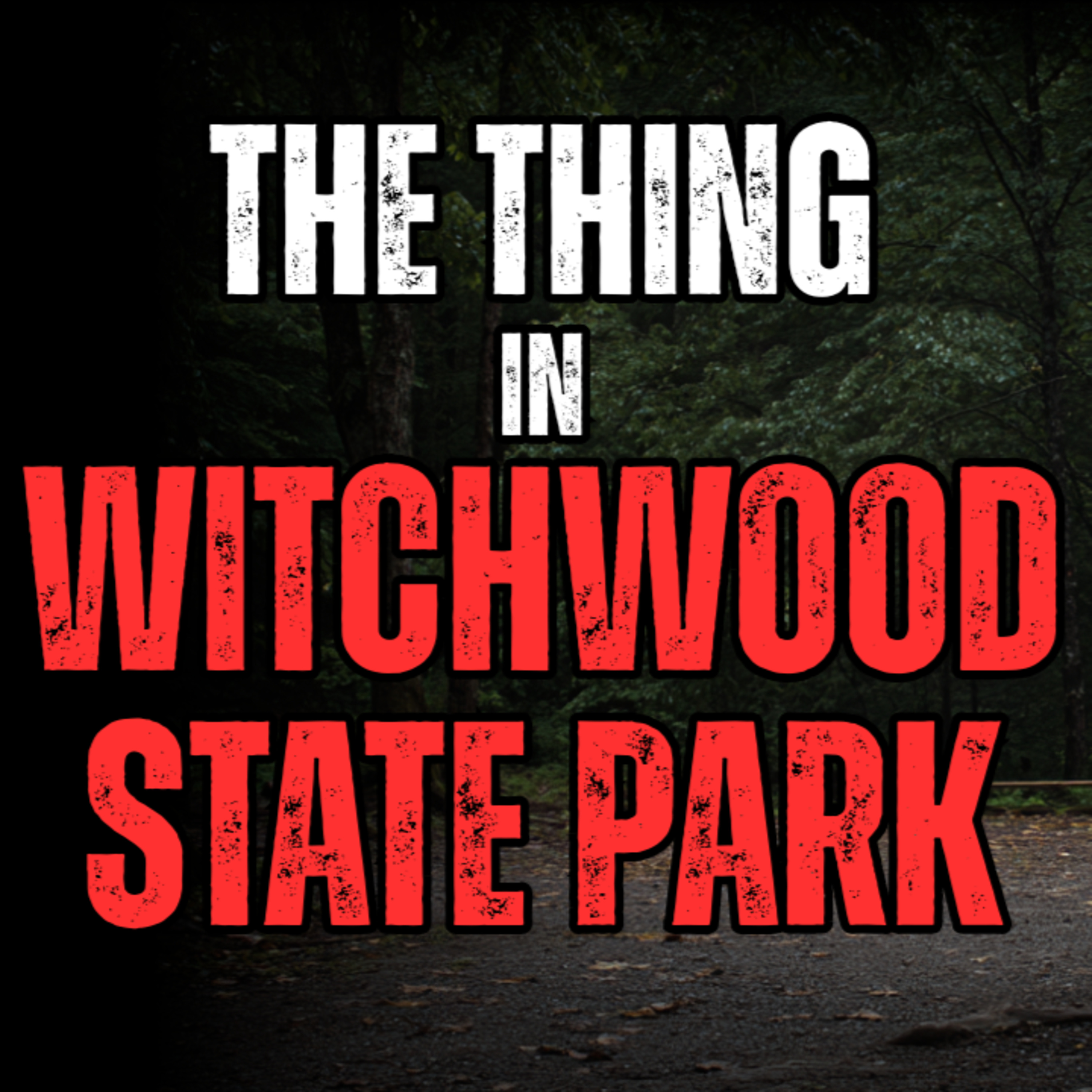 It Lives in Witchwood State Park! episode artwork