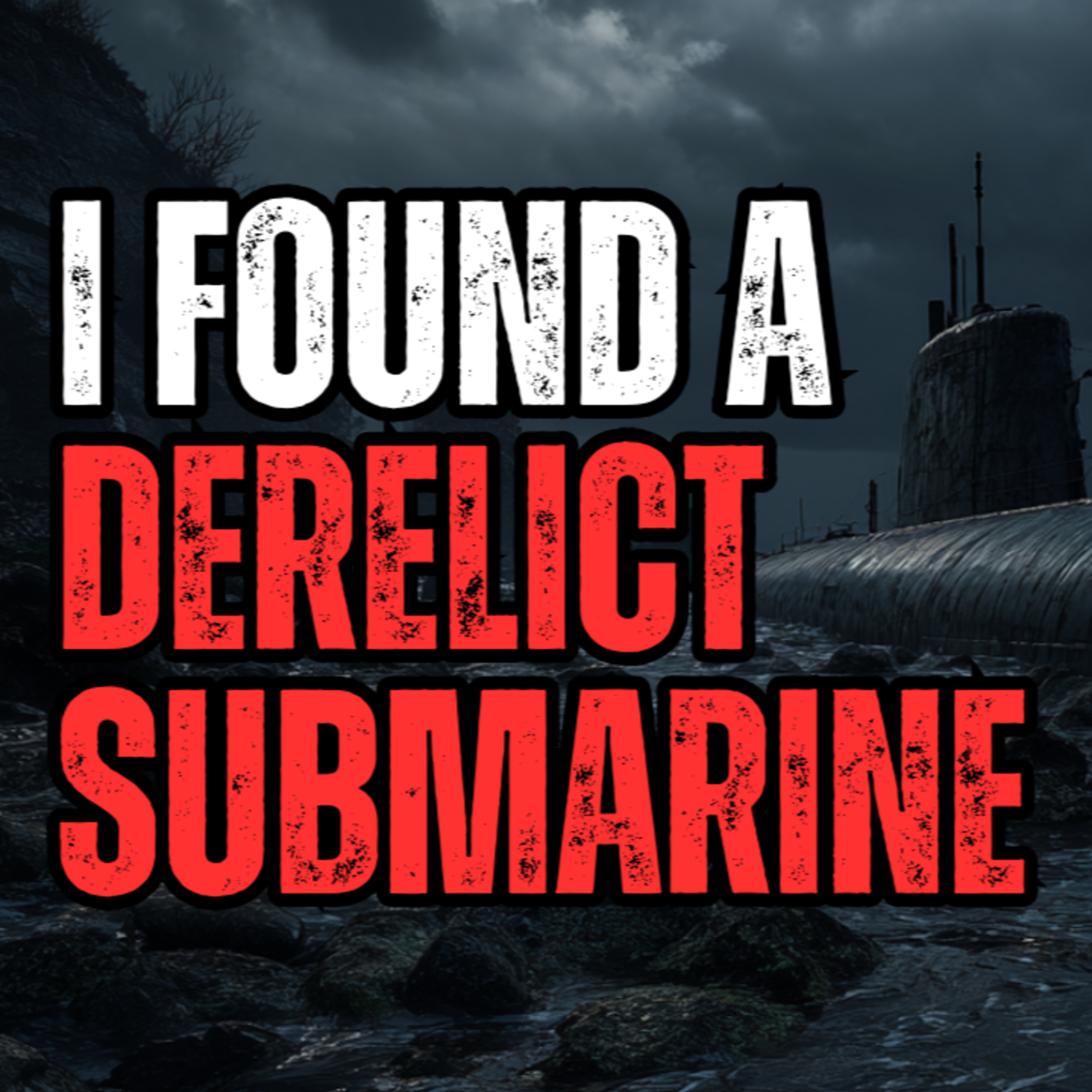 I Found a Horrifying Submarine Washed Up on the Shore! episode artwork